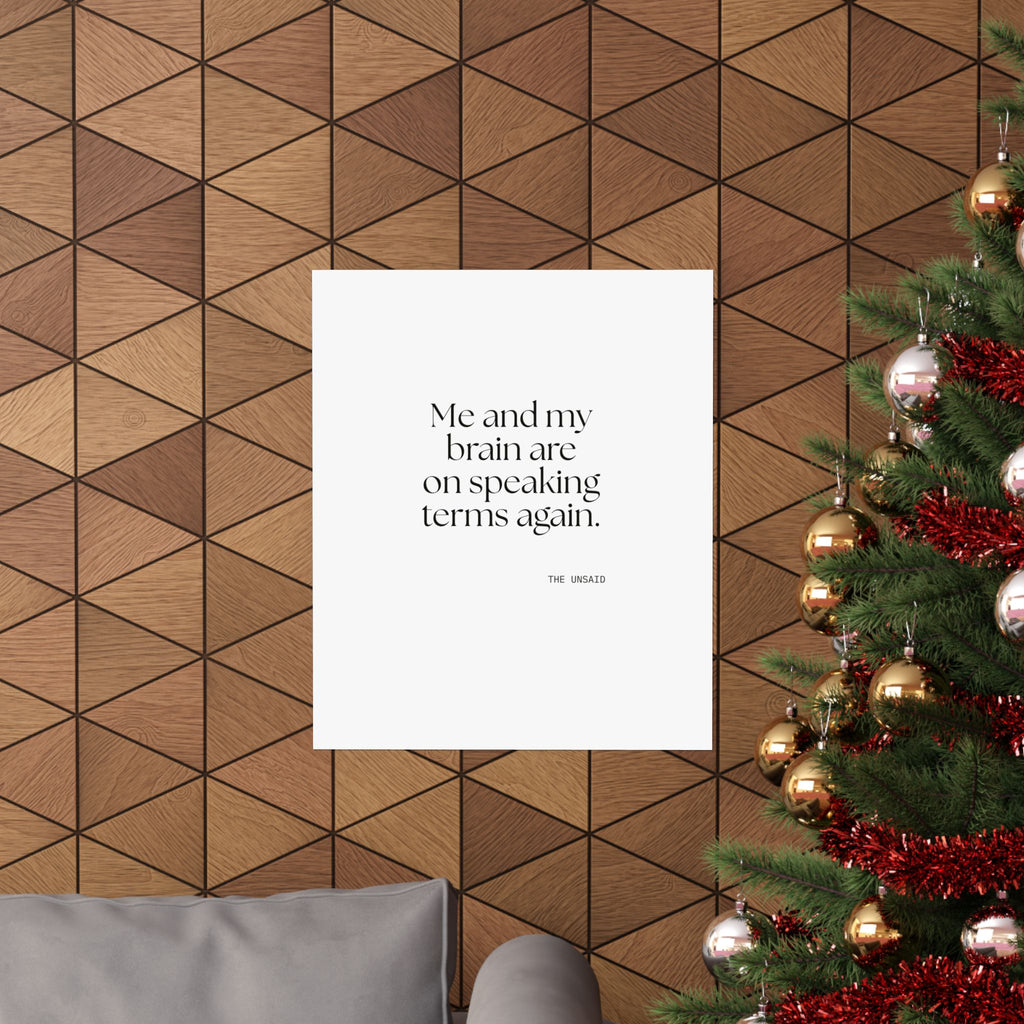 Me and my brain are on speaking terms again - Poster - Dry Humor