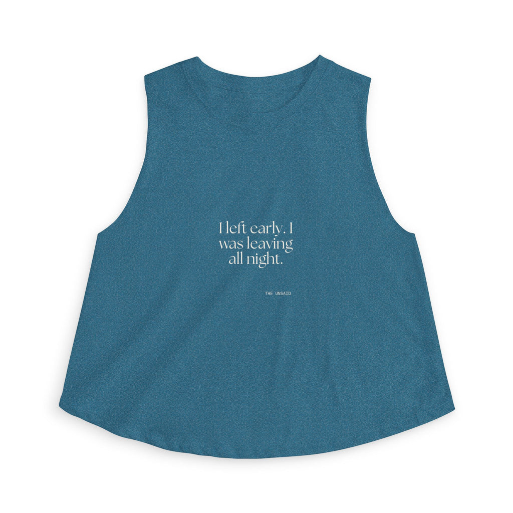 I left early. I was leaving all night - Crop Top - For Introverts