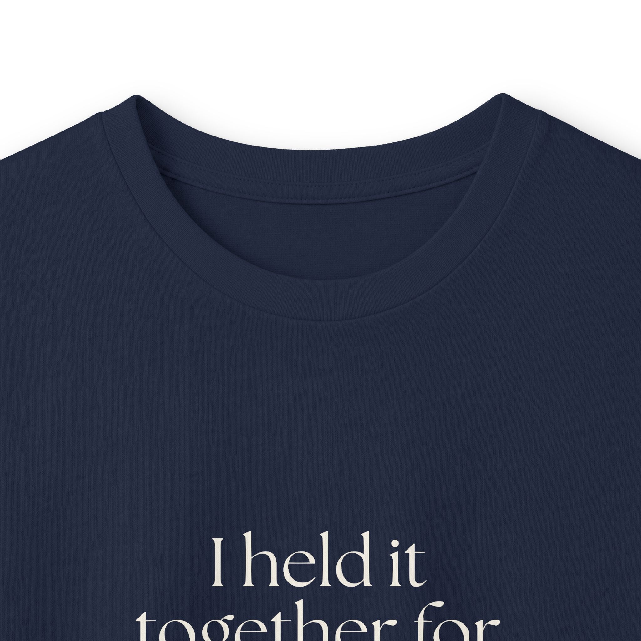 I held it together for someone smaller - Long Sleeve Shirt - Dry Humor
