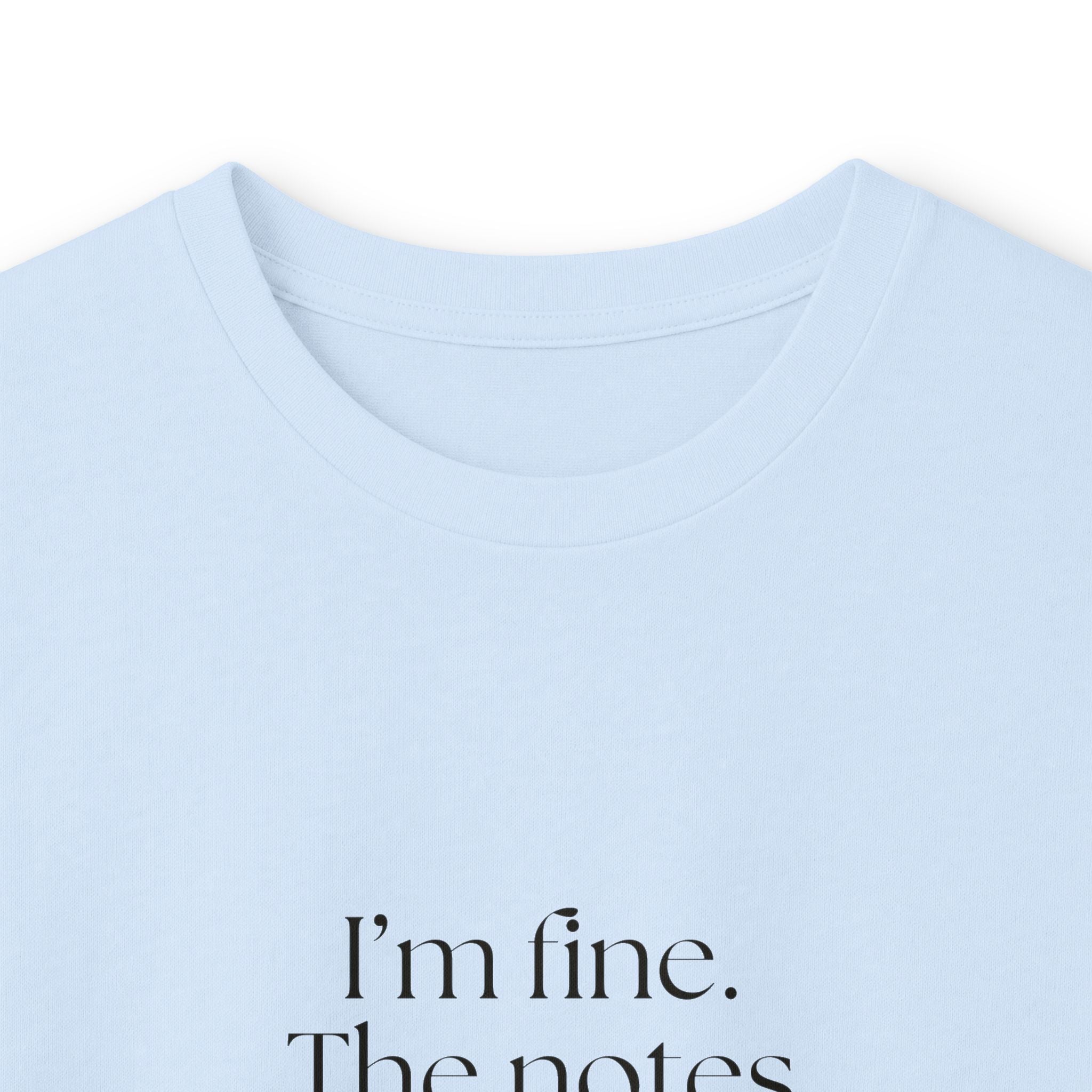 I’m fine. The notes app knows more - Long Sleeve Shirt - Dry Humor