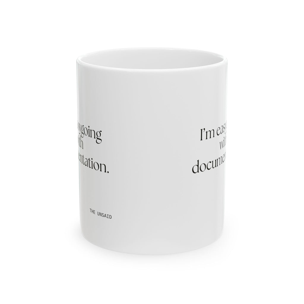 I’m easygoing with documentation - Coffee Mug - Dry Humor