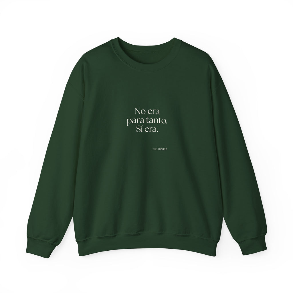 No era para tanto. Sí era - Sweatshirt - En Español
