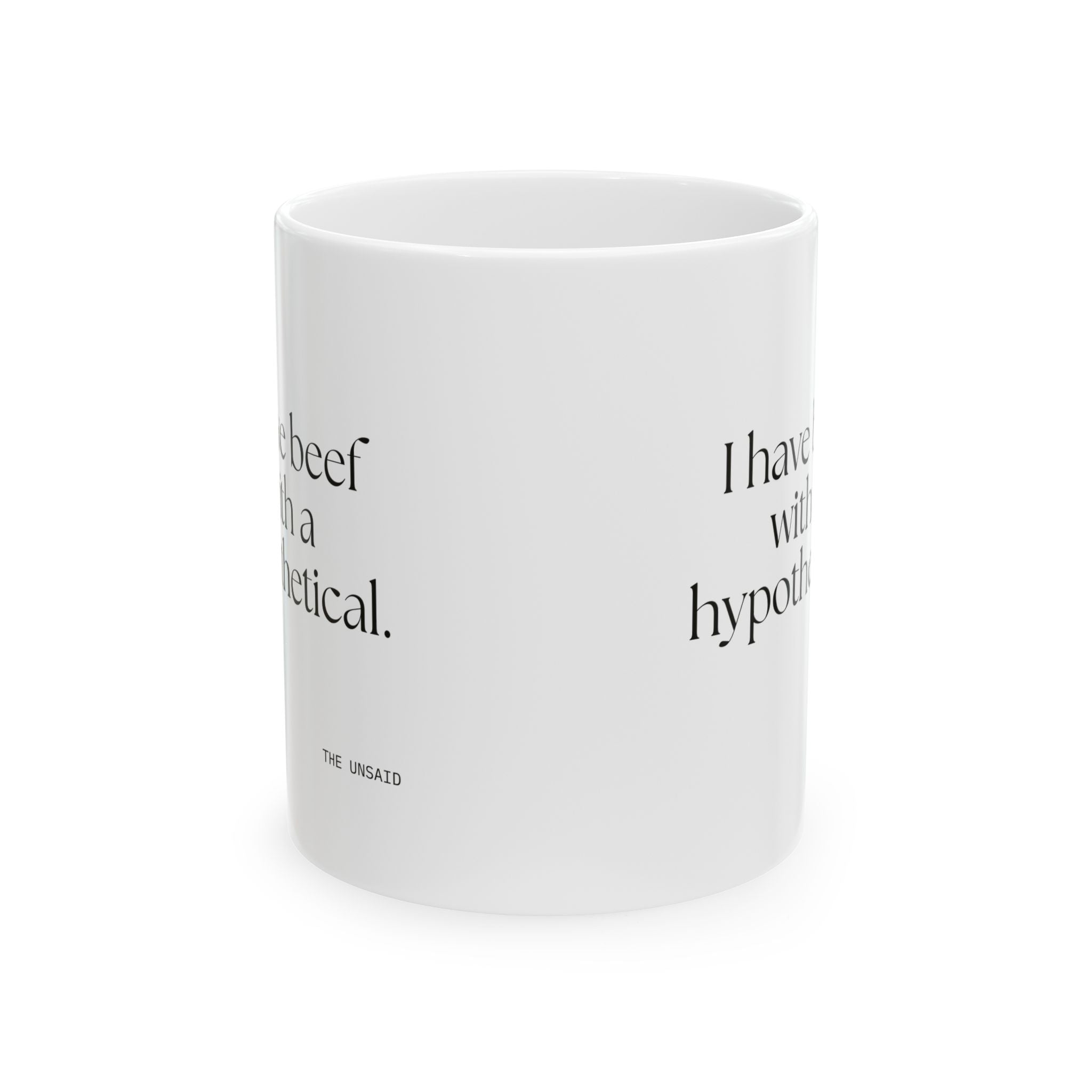 I have beef with a hypothetical - Coffee Mug - For Overthinkers