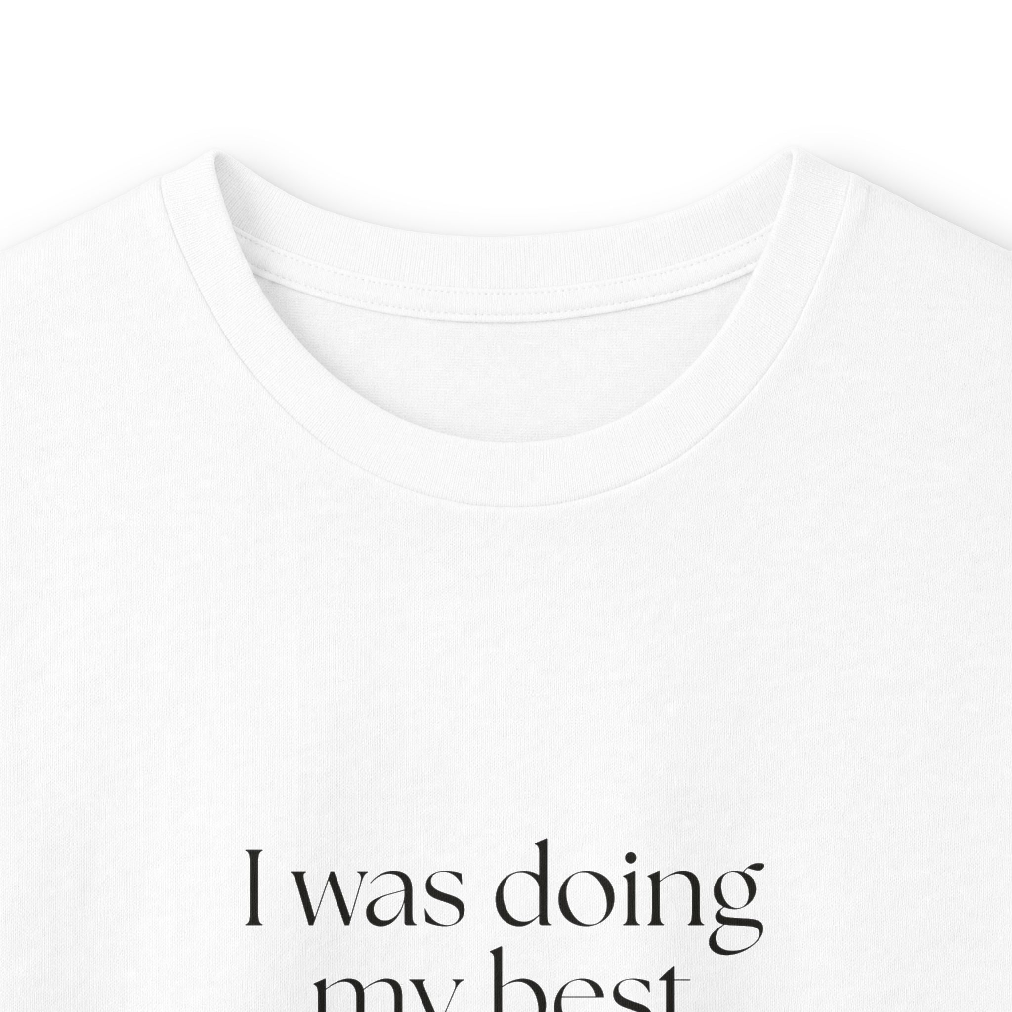 I was doing my best with bad information - Long Sleeve Shirt - Dry Humor
