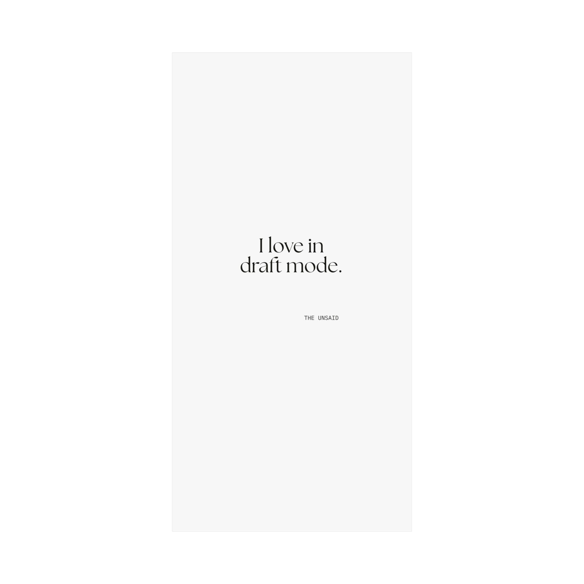 I love in draft mode - Poster - For Introverts