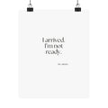 I arrived. I’m not ready - Poster - For Quiet Minds