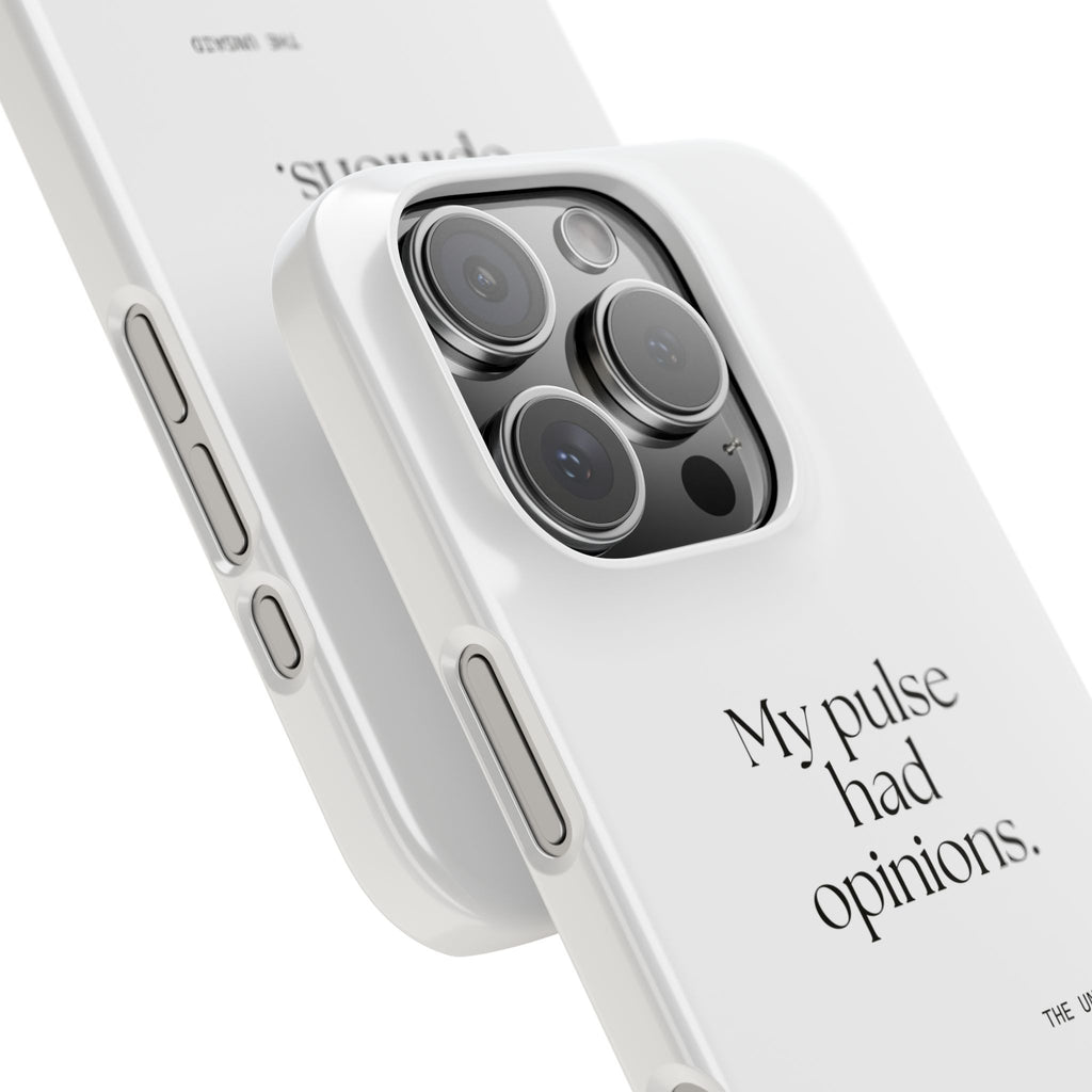 My pulse had opinions - Phone Case - For Overthinkers