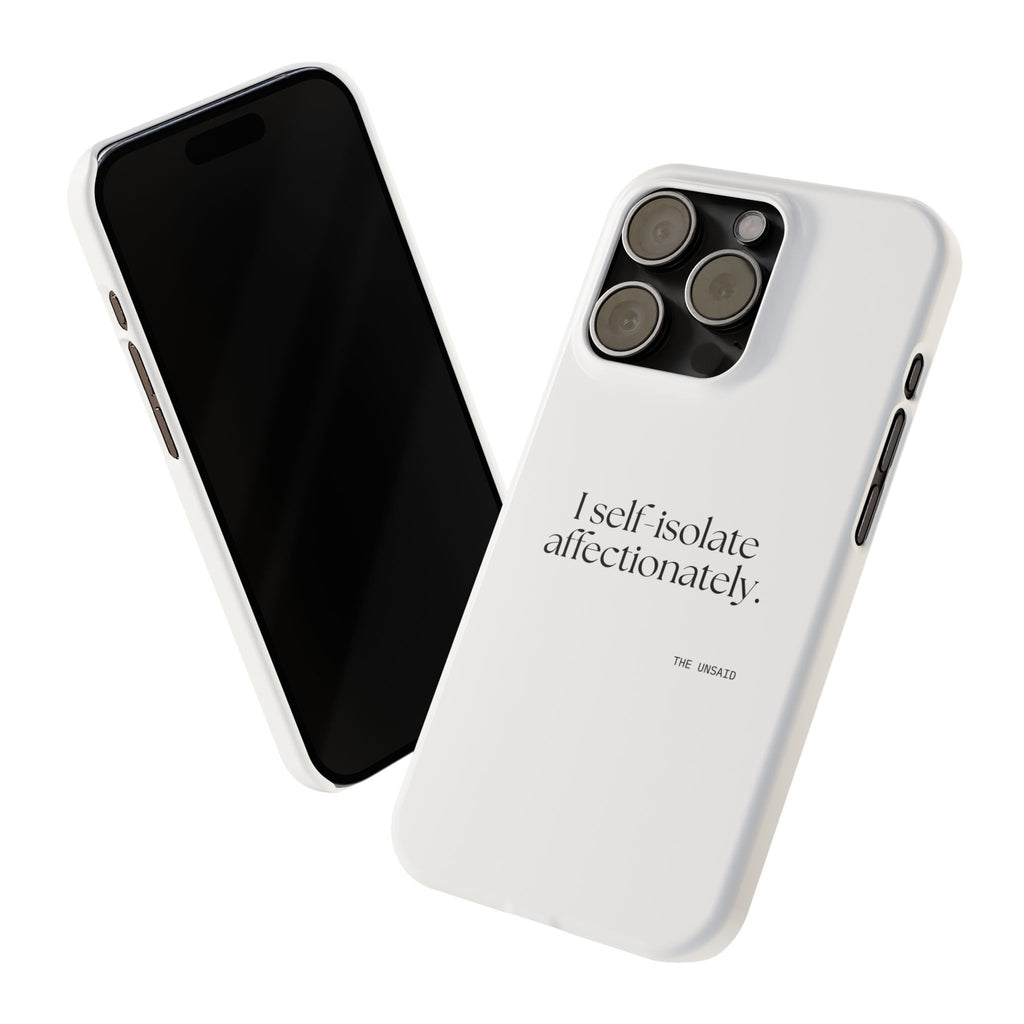 I self-isolate affectionately - Phone Case - For Introverts