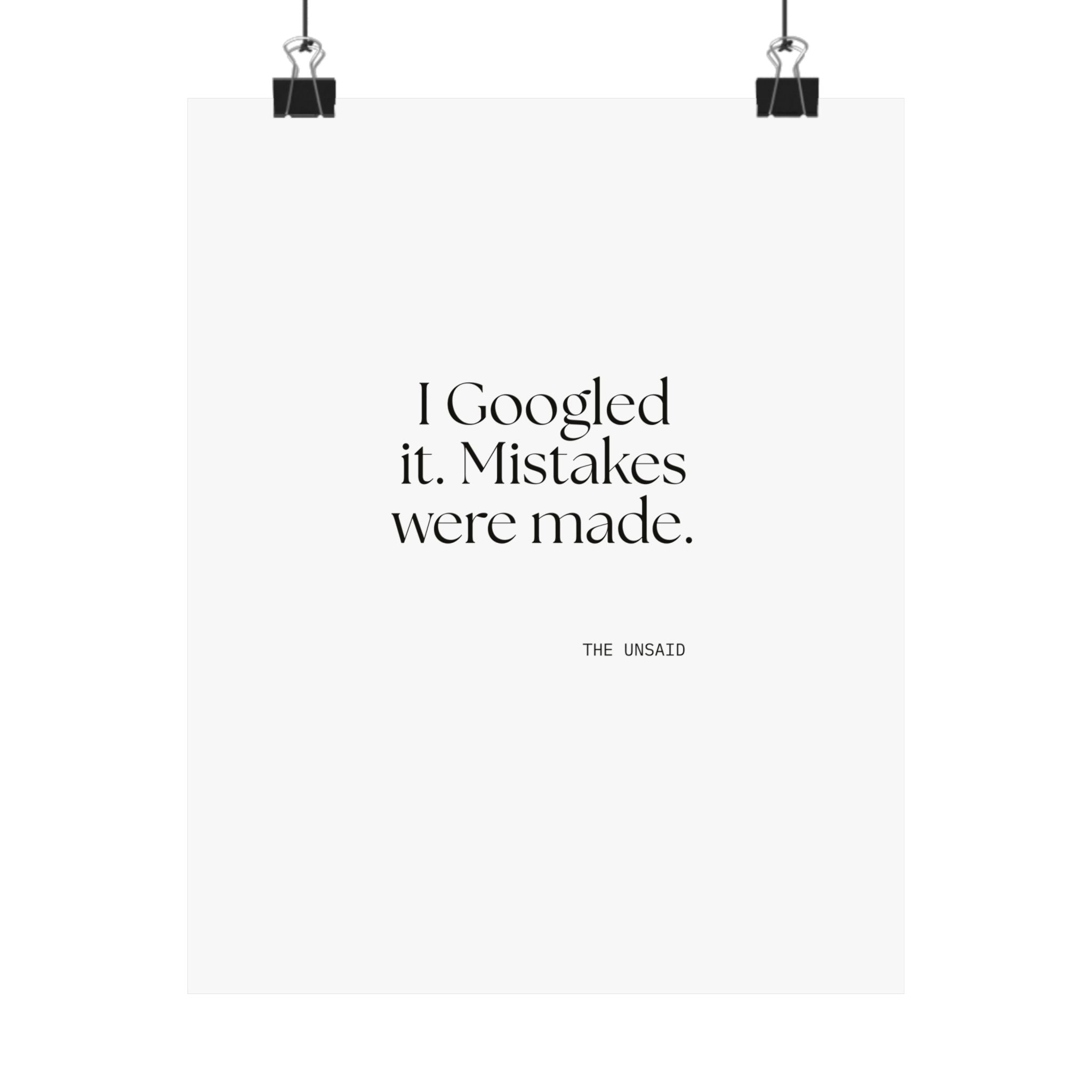 I Googled it. Mistakes were made - Poster - For Overthinkers