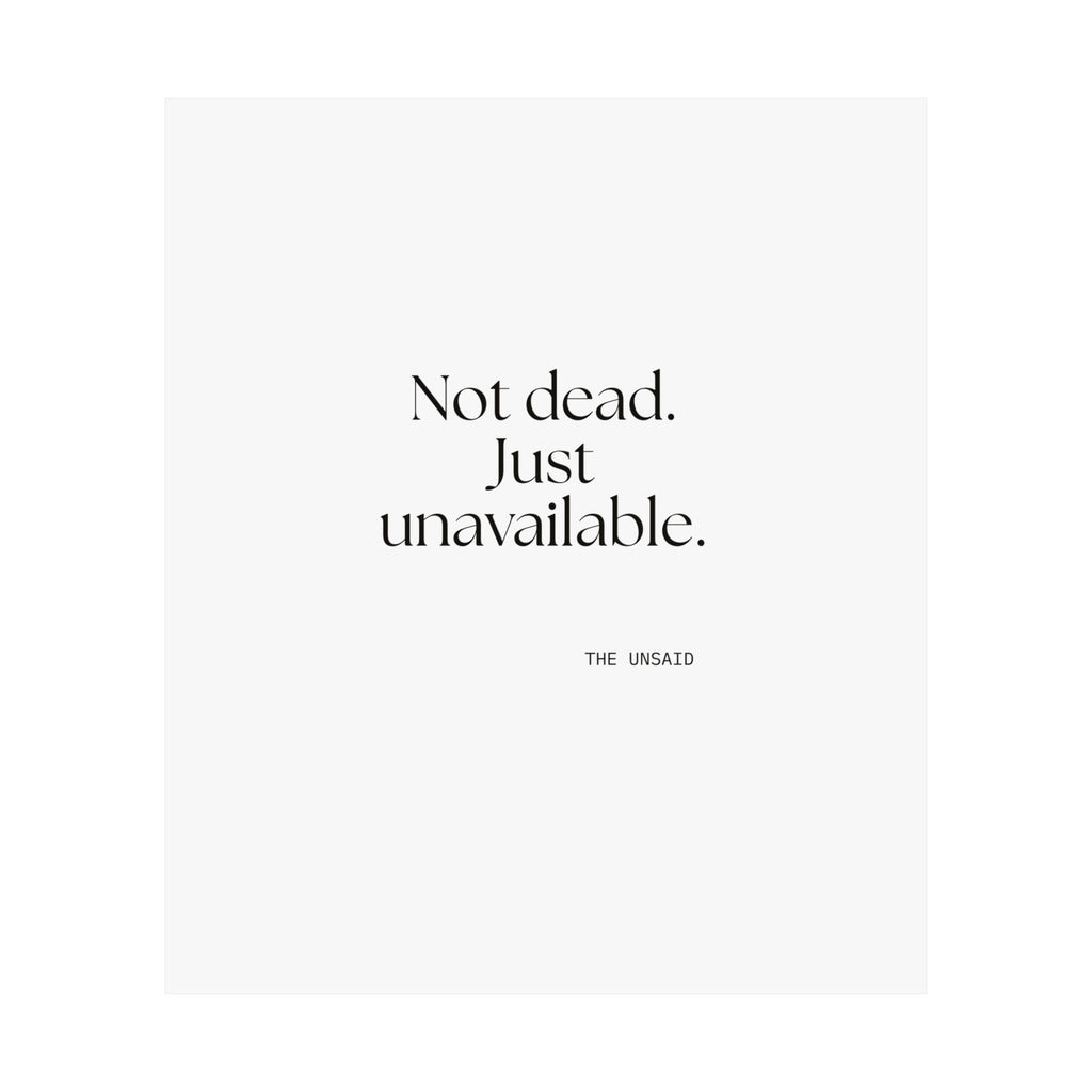 Not dead. Just unavailable - Poster - For Introverts