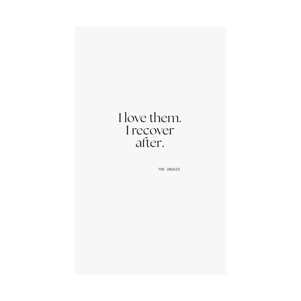I love them. I recover after - Poster - For Someone Who Stays