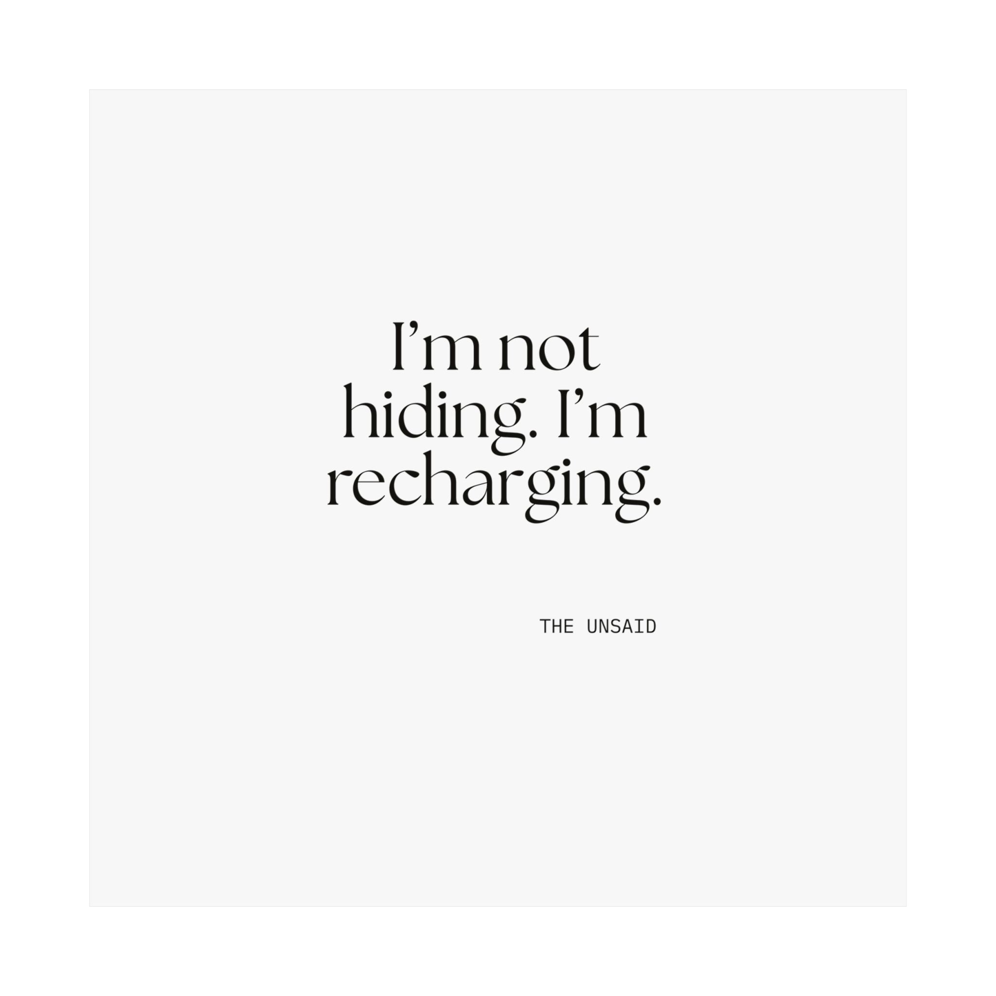 I’m not hiding. I’m recharging - Poster - For Introverts