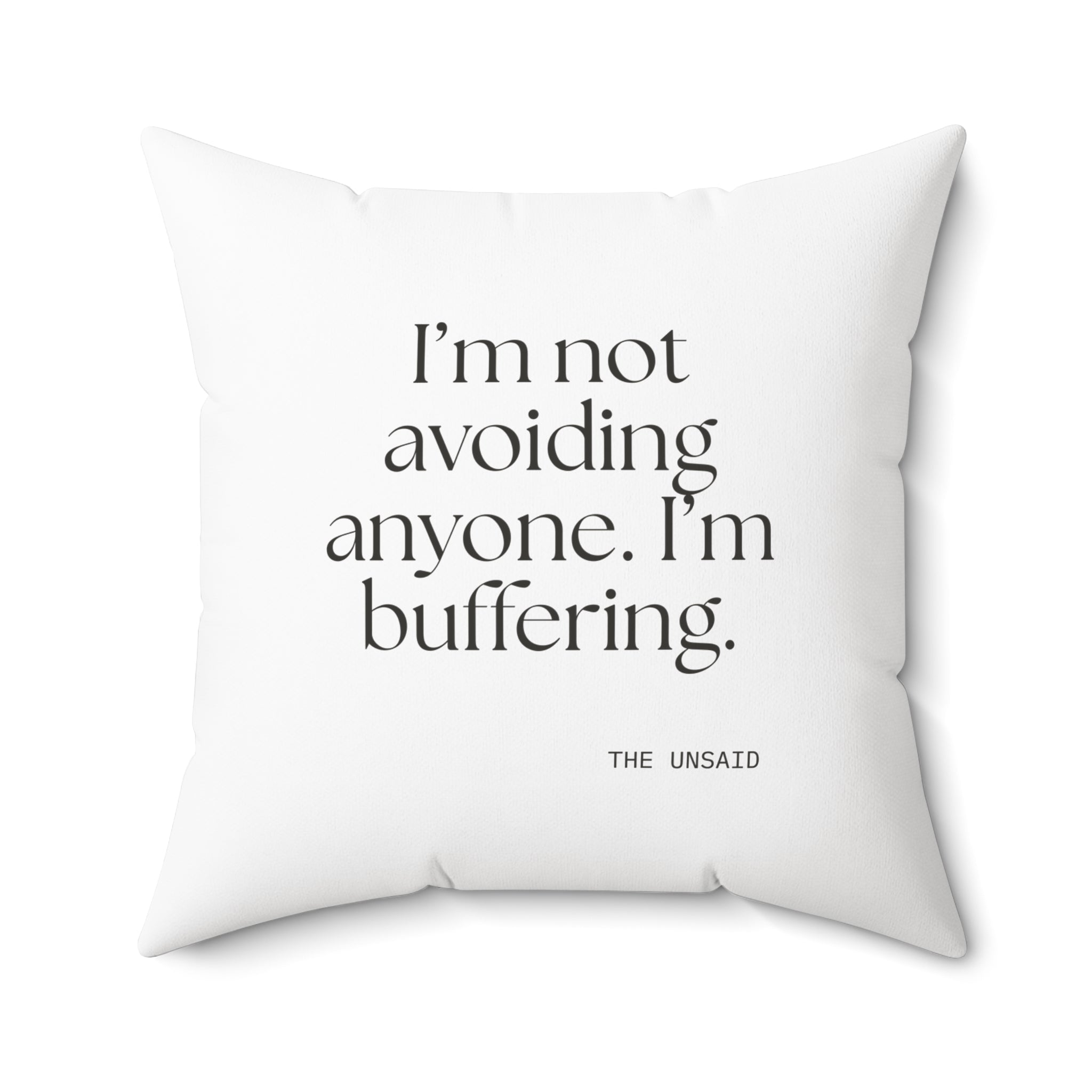 I’m not avoiding anyone. I’m buffering - Throw Pillow - For Quiet Minds