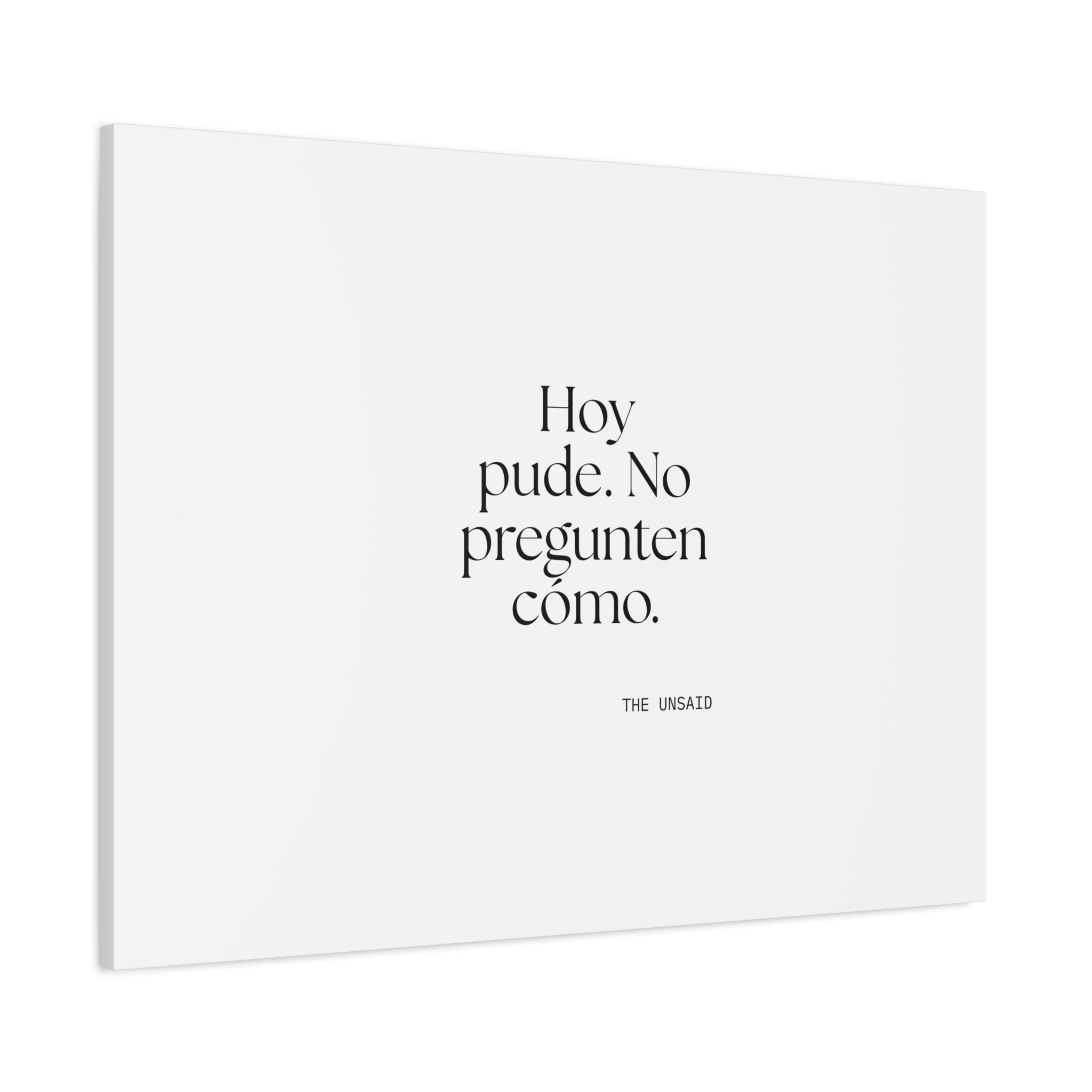 Hoy pude. No pregunten cómo - Canvas Print - En Español