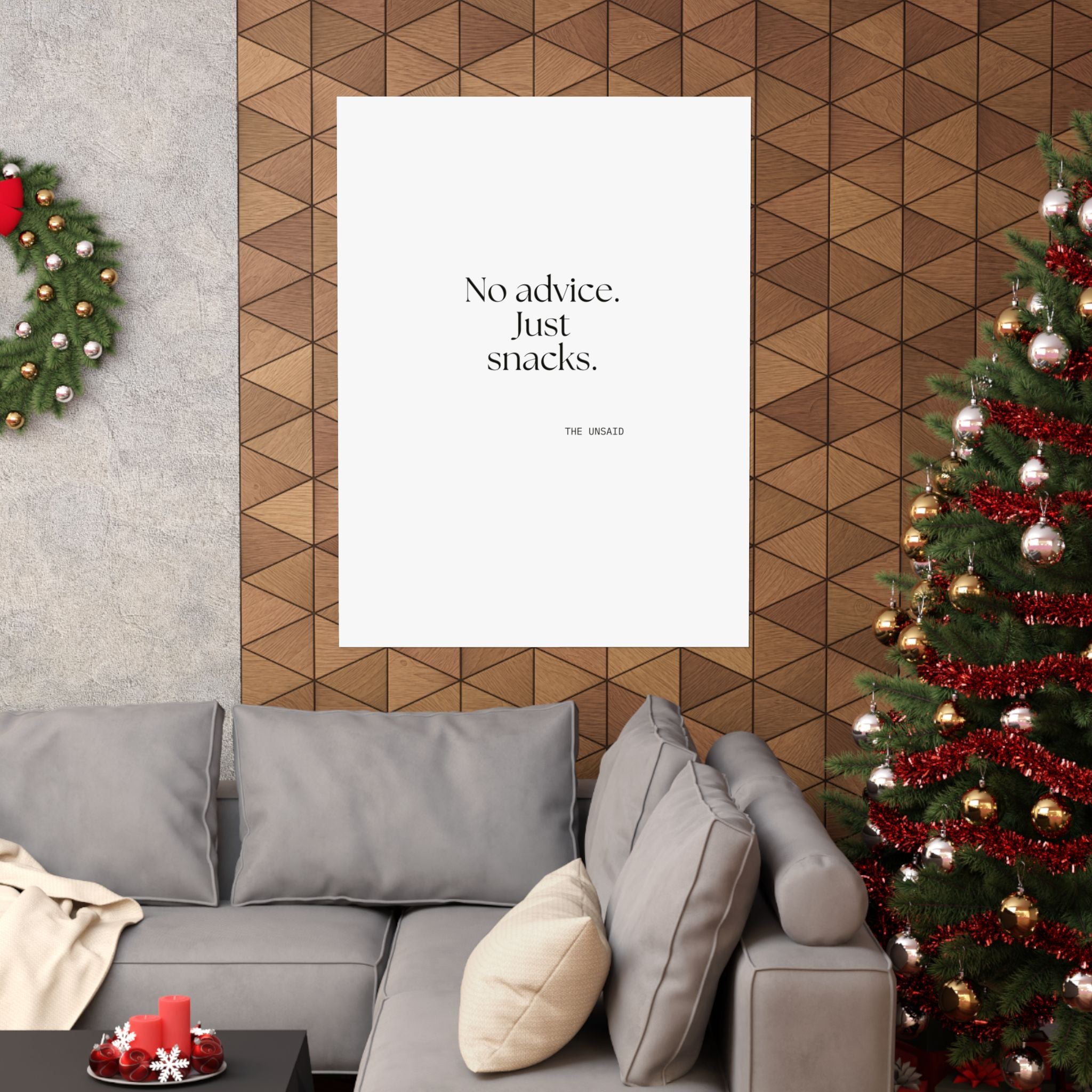 No advice. Just snacks - Poster - For Someone Who Stays