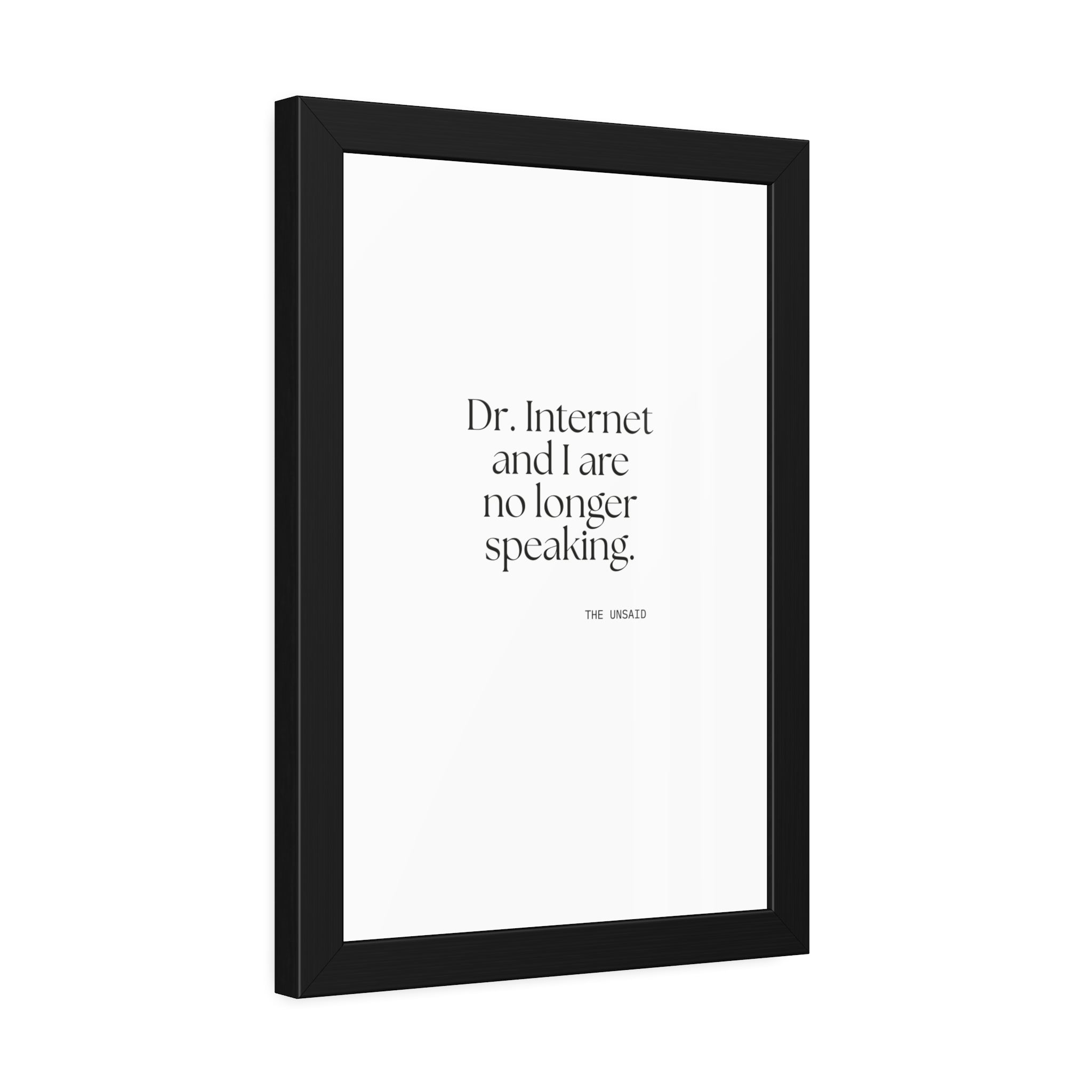 Dr. Internet and I are no longer speaking - Framed Print - For Overthinkers