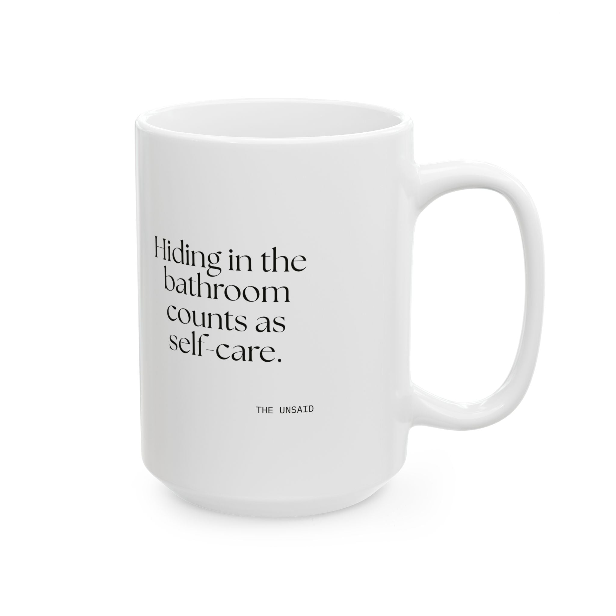 Hiding in the bathroom counts as self-care - Coffee Mug - For Introverts