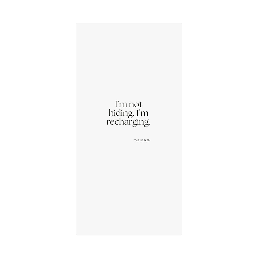 I’m not hiding. I’m recharging - Poster - For Introverts