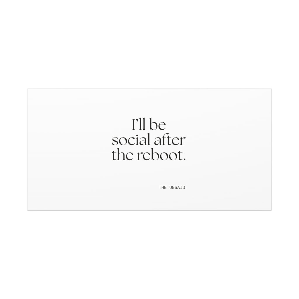 I’ll be social after the reboot - Canvas Print - For Introverts