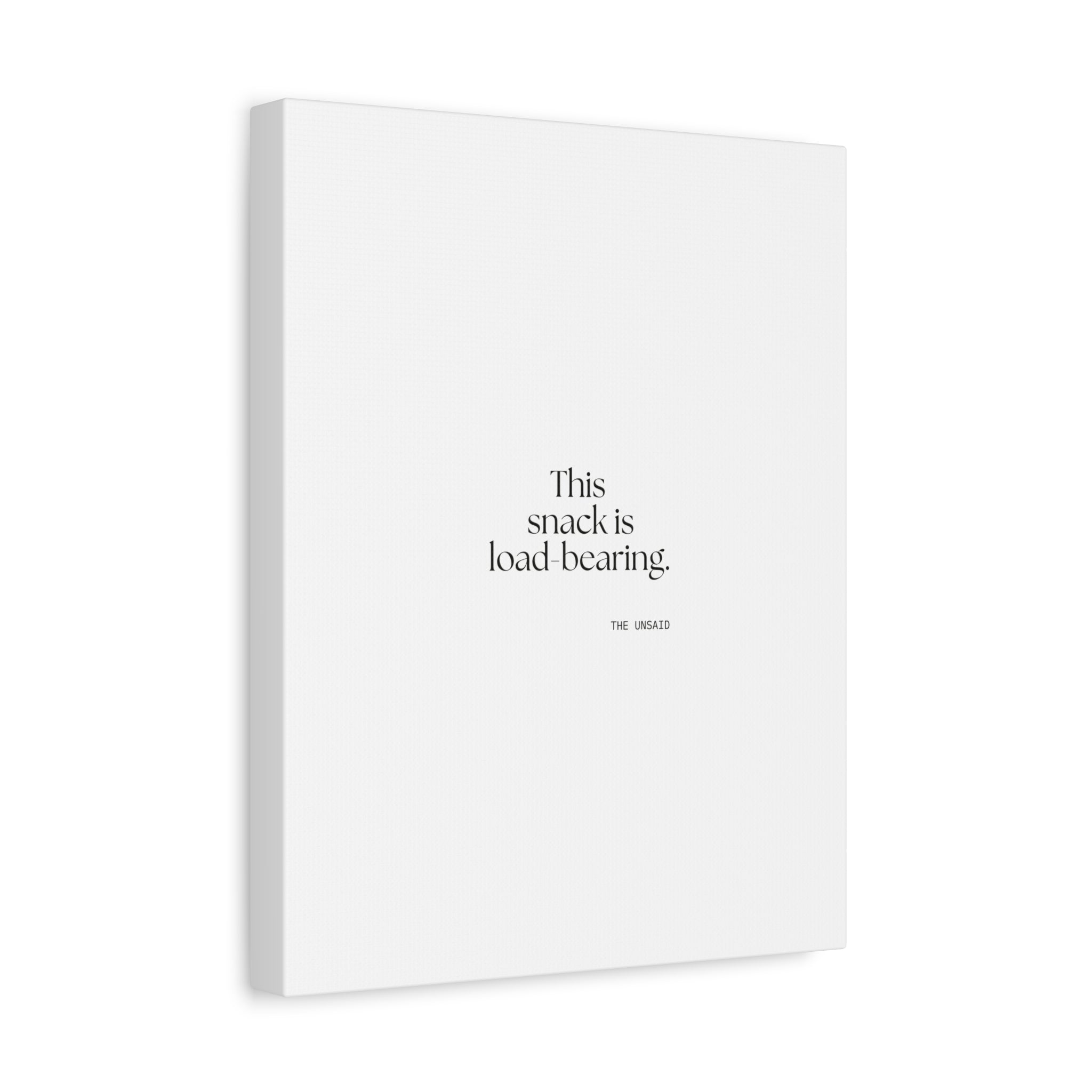 This snack is load-bearing - Canvas Print - Dry Humor