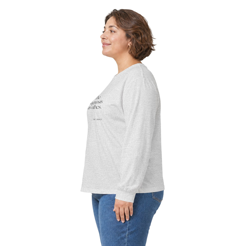 The diagnosis was vibes - Long Sleeve Shirt - For Overthinkers