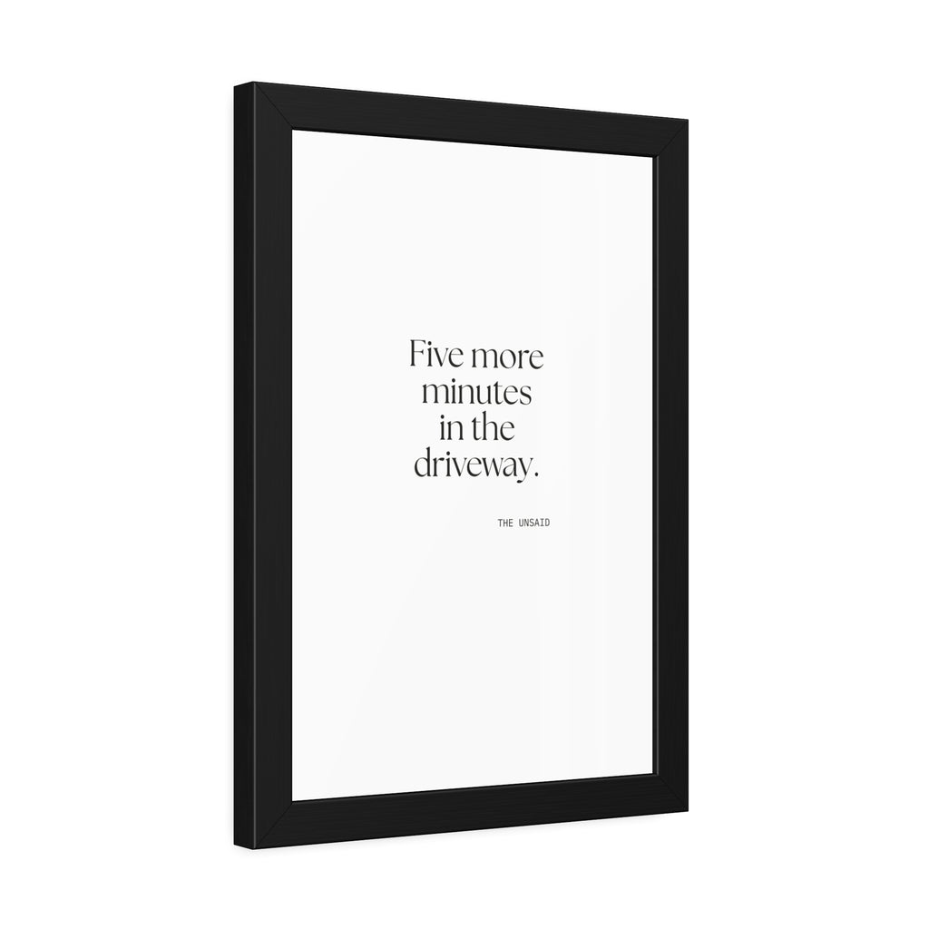 Five more minutes in the driveway - Framed Print - For Quiet Minds