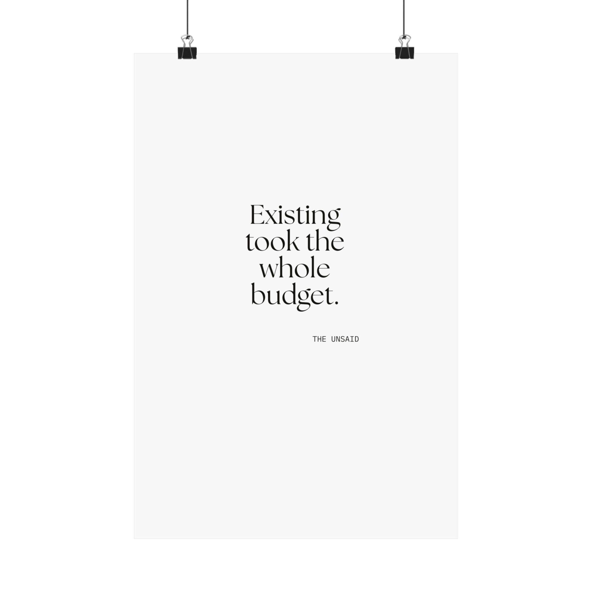 Existing took the whole budget - Poster - For Tired Days