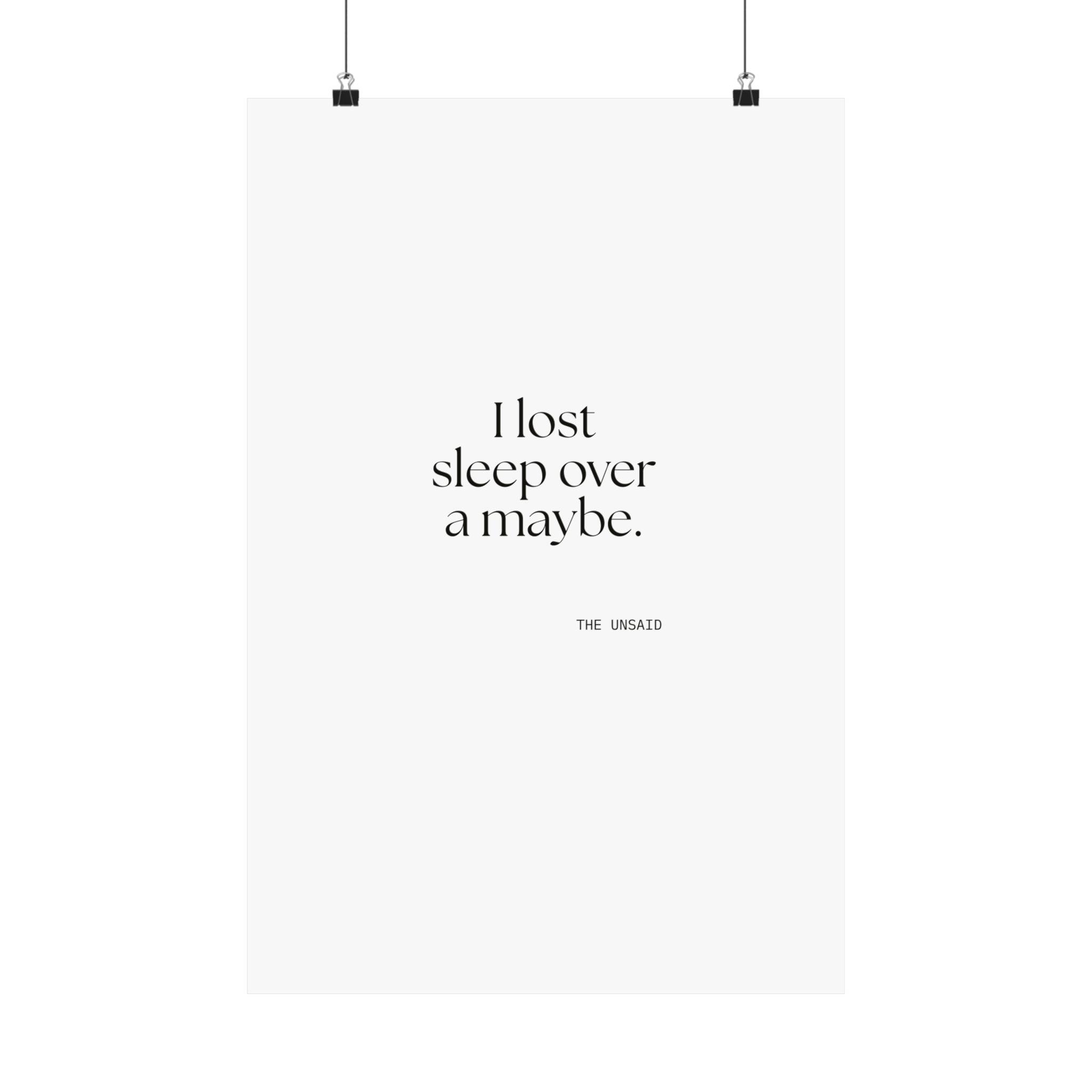 I lost sleep over a maybe - Poster - For Overthinkers