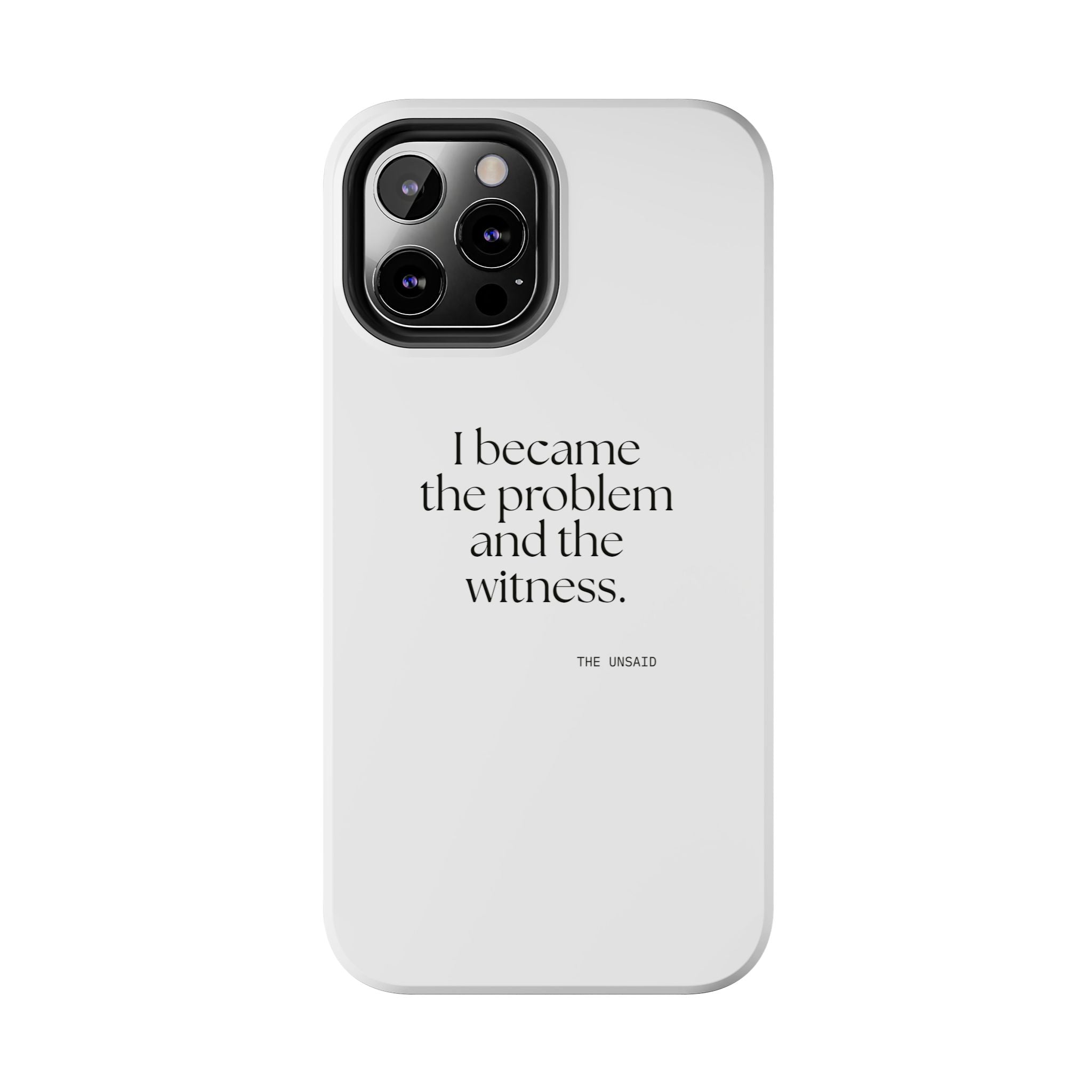 I became the problem and the witness - Tough Phone Case - Dry Humor