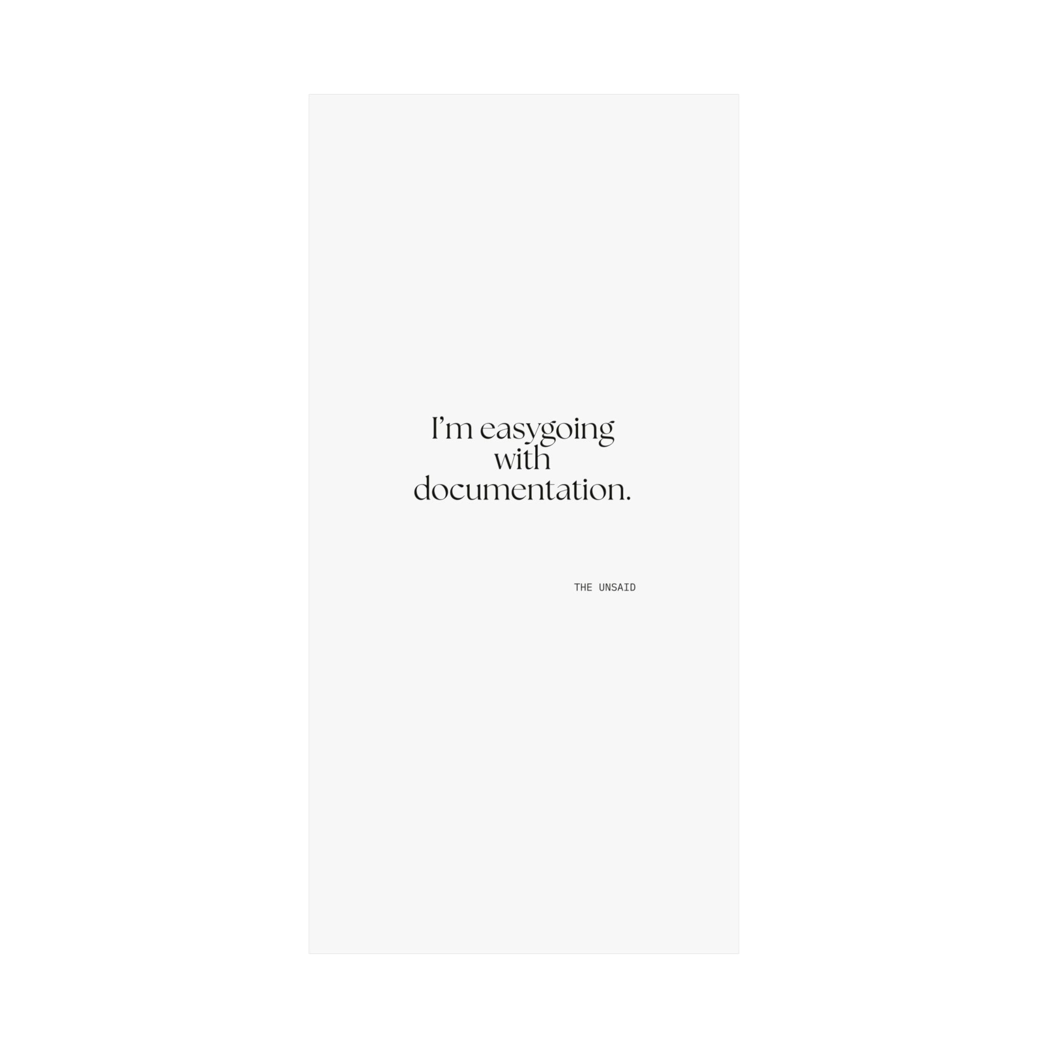 I’m easygoing with documentation - Poster - Dry Humor