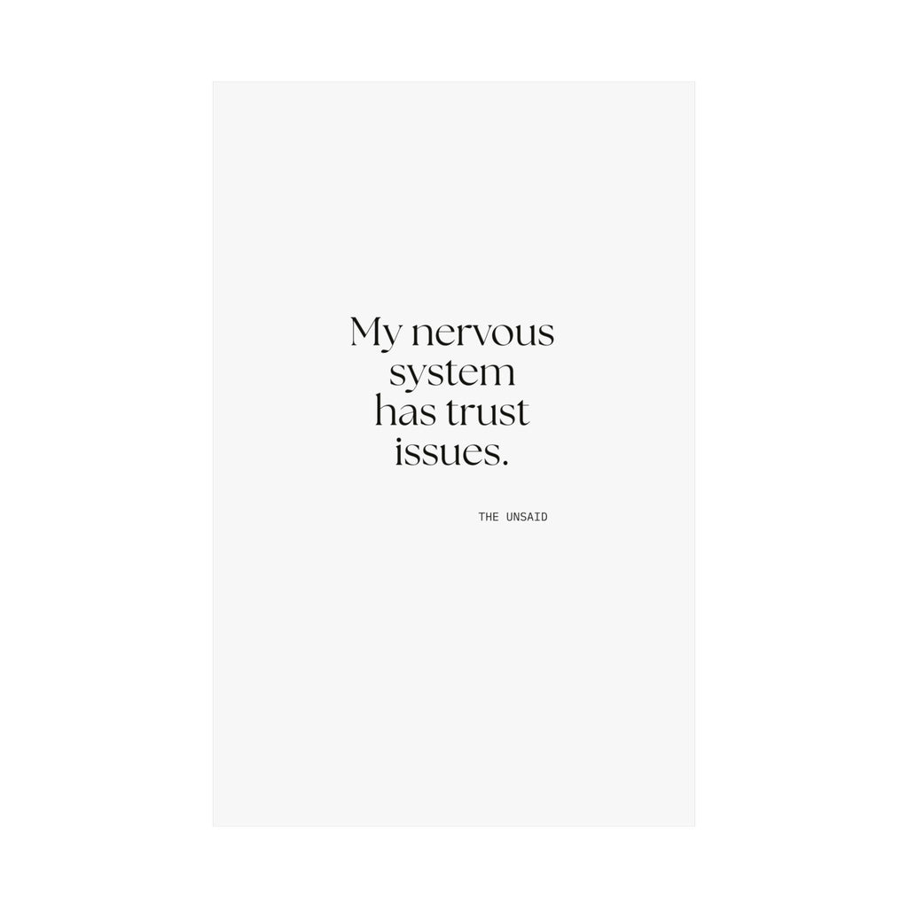 My nervous system has trust issues - Poster - For Quiet Minds