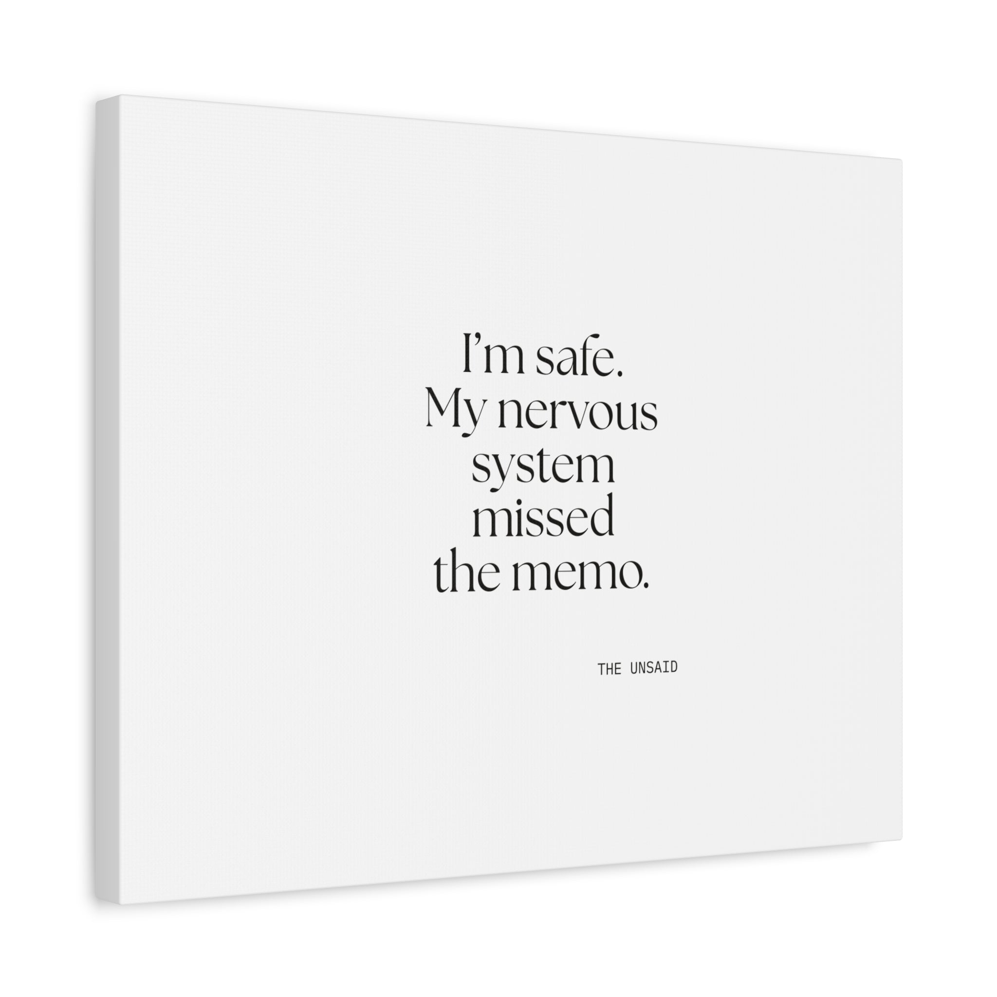 I’m safe. My nervous system missed the memo - Canvas Print - For Quiet Minds