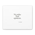 My pulse had opinions - Canvas Print - For Overthinkers
