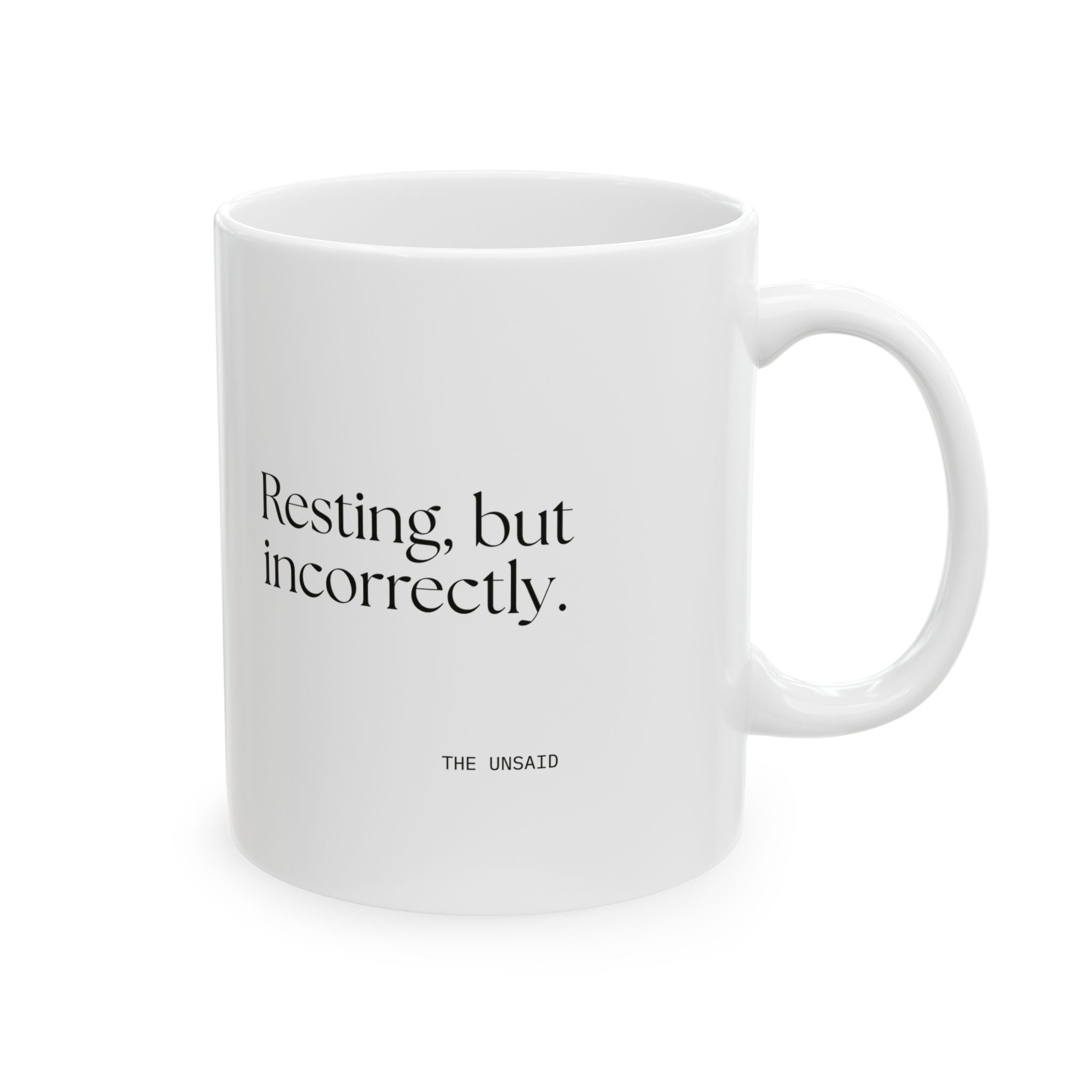 Resting, but incorrectly - Coffee Mug - For Quiet Minds