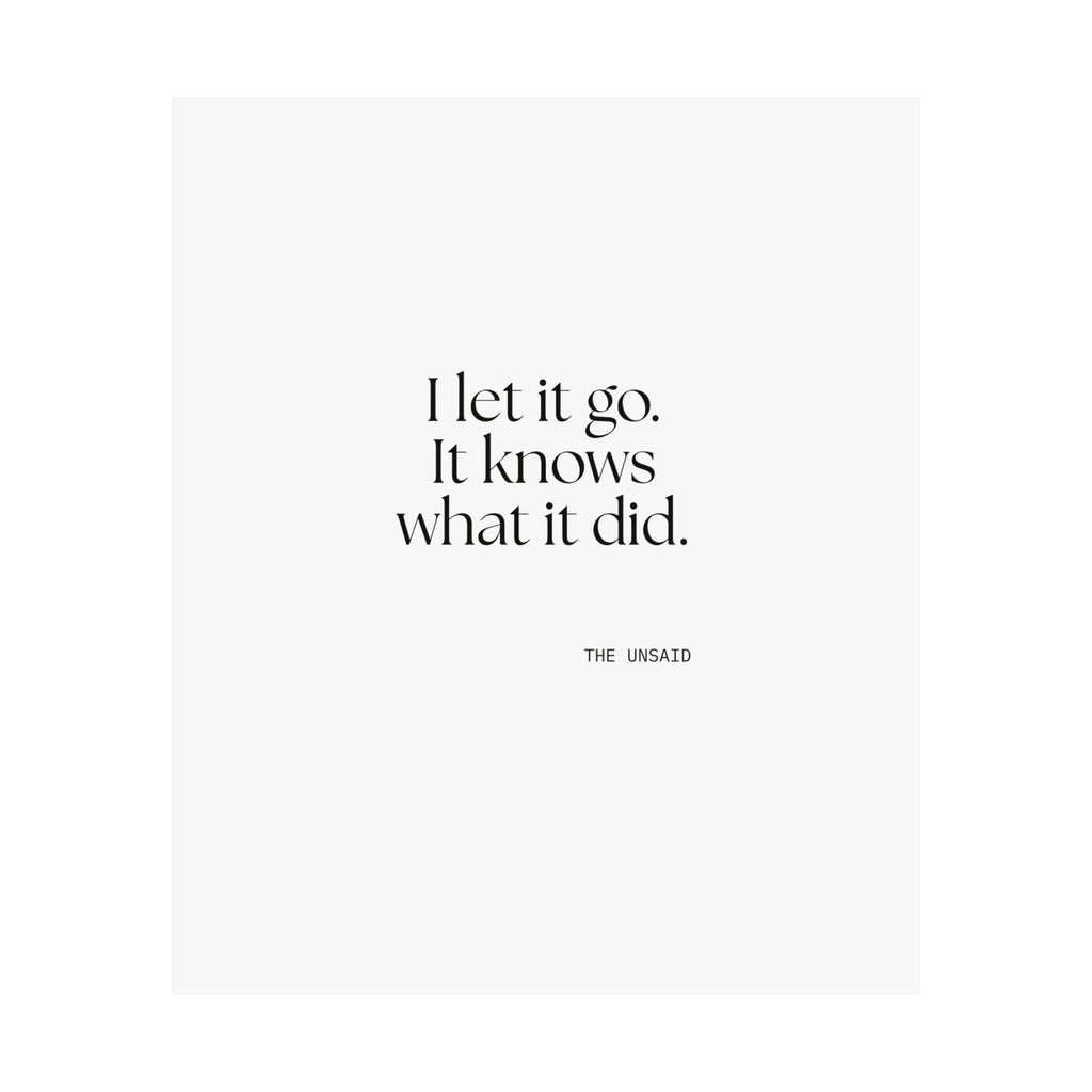 I let it go. It knows what it did - Poster - Dry Humor
