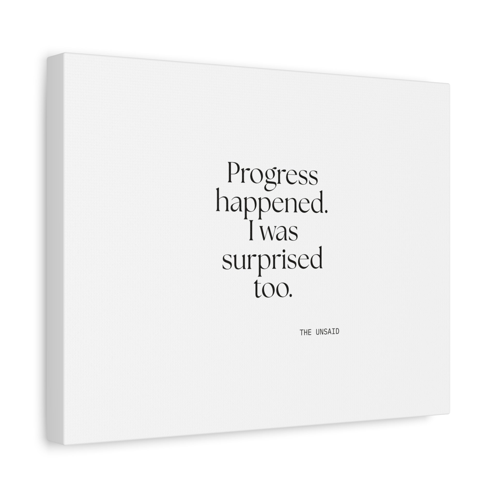 Progress happened. I was surprised too - Canvas Print - Dry Humor