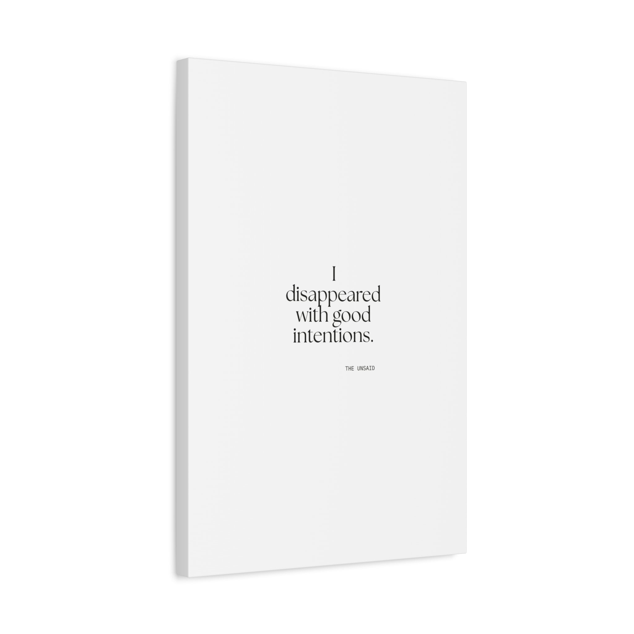 I disappeared with good intentions - Canvas Print - For Introverts