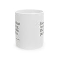 I know what I’m doing. That’s the problem - Coffee Mug - Dry Humor