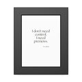 I don’t need control. I need previews - Framed Print - Dry Humor