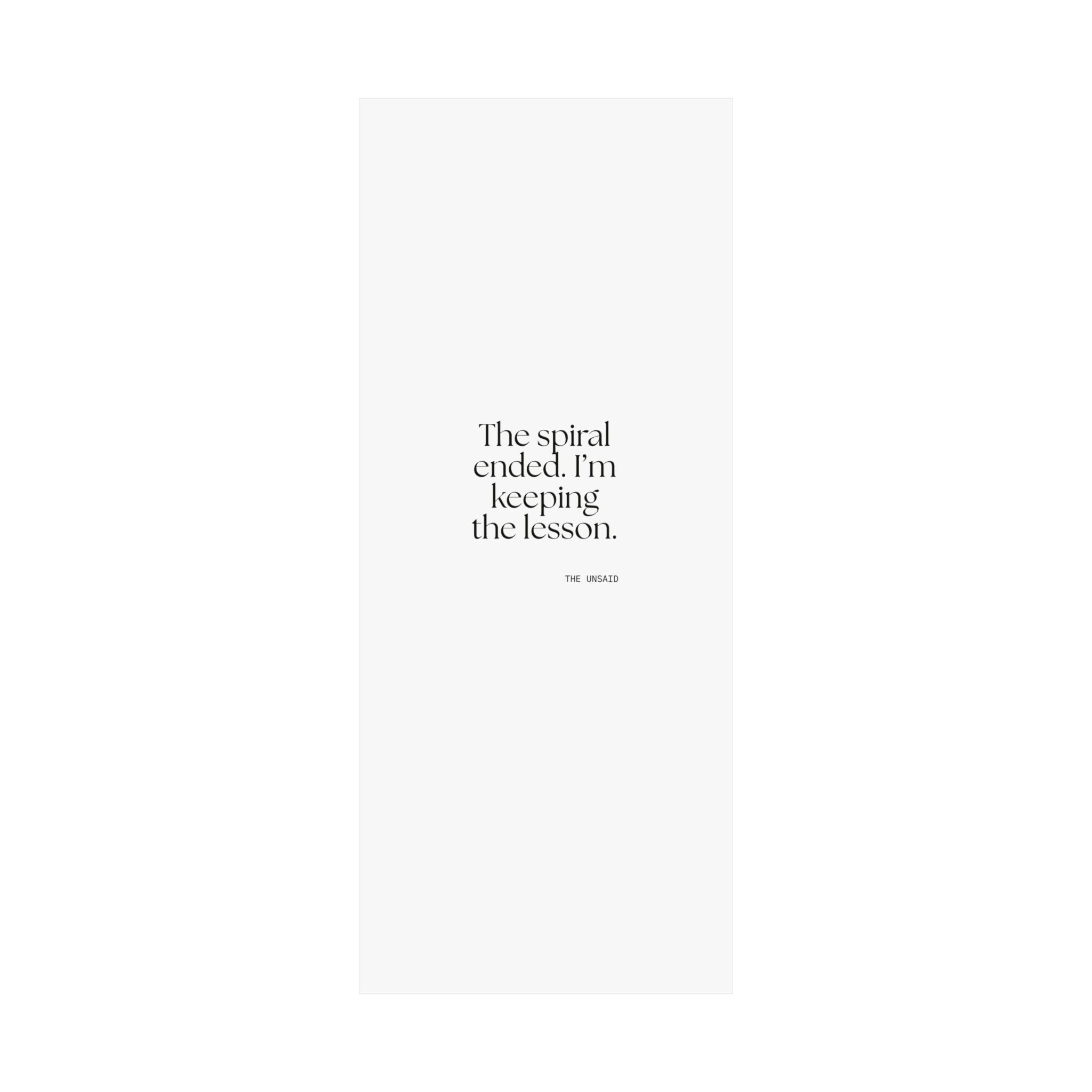 The spiral ended. I’m keeping the lesson - Poster - Dry Humor