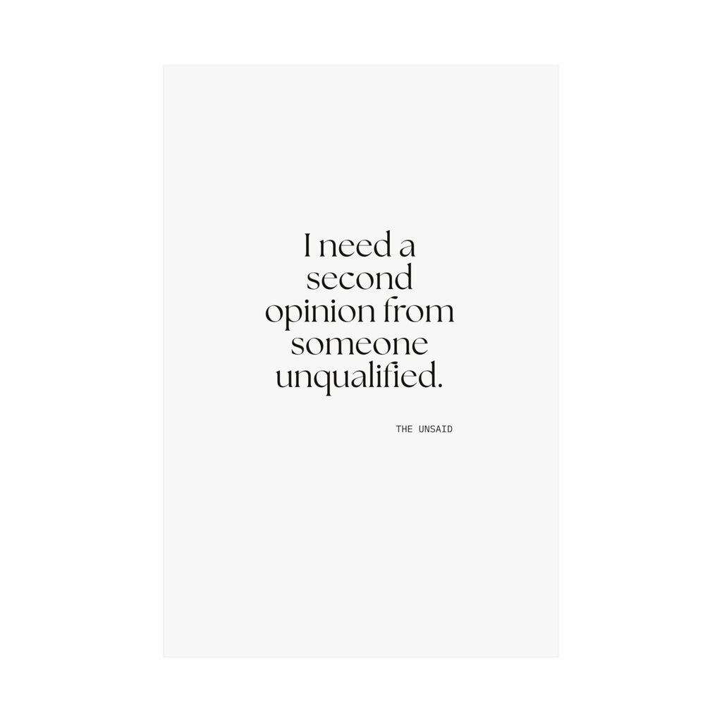 I need a second opinion from someone unqualified - Poster - For Overthinkers