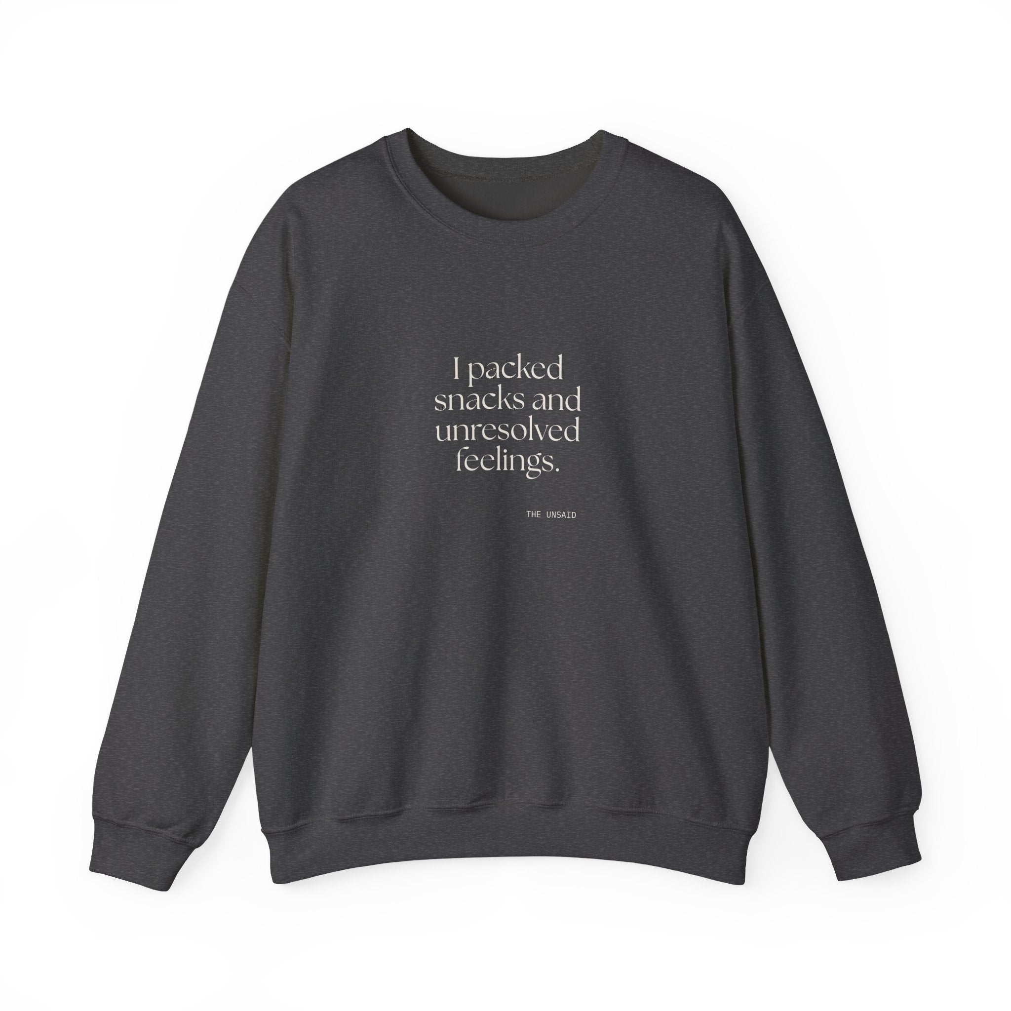 I packed snacks and unresolved feelings - Sweatshirt - Dry Humor
