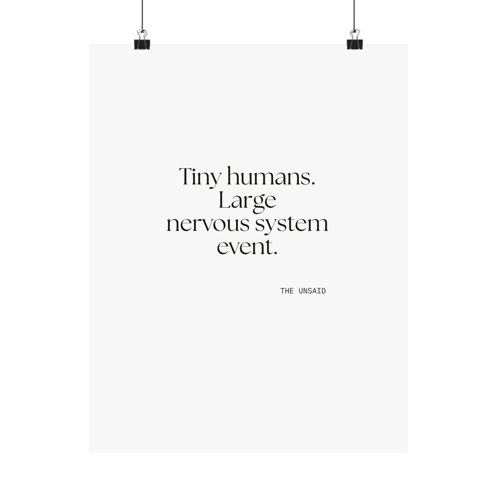 Tiny humans. Large nervous system event - Poster - Dry Humor