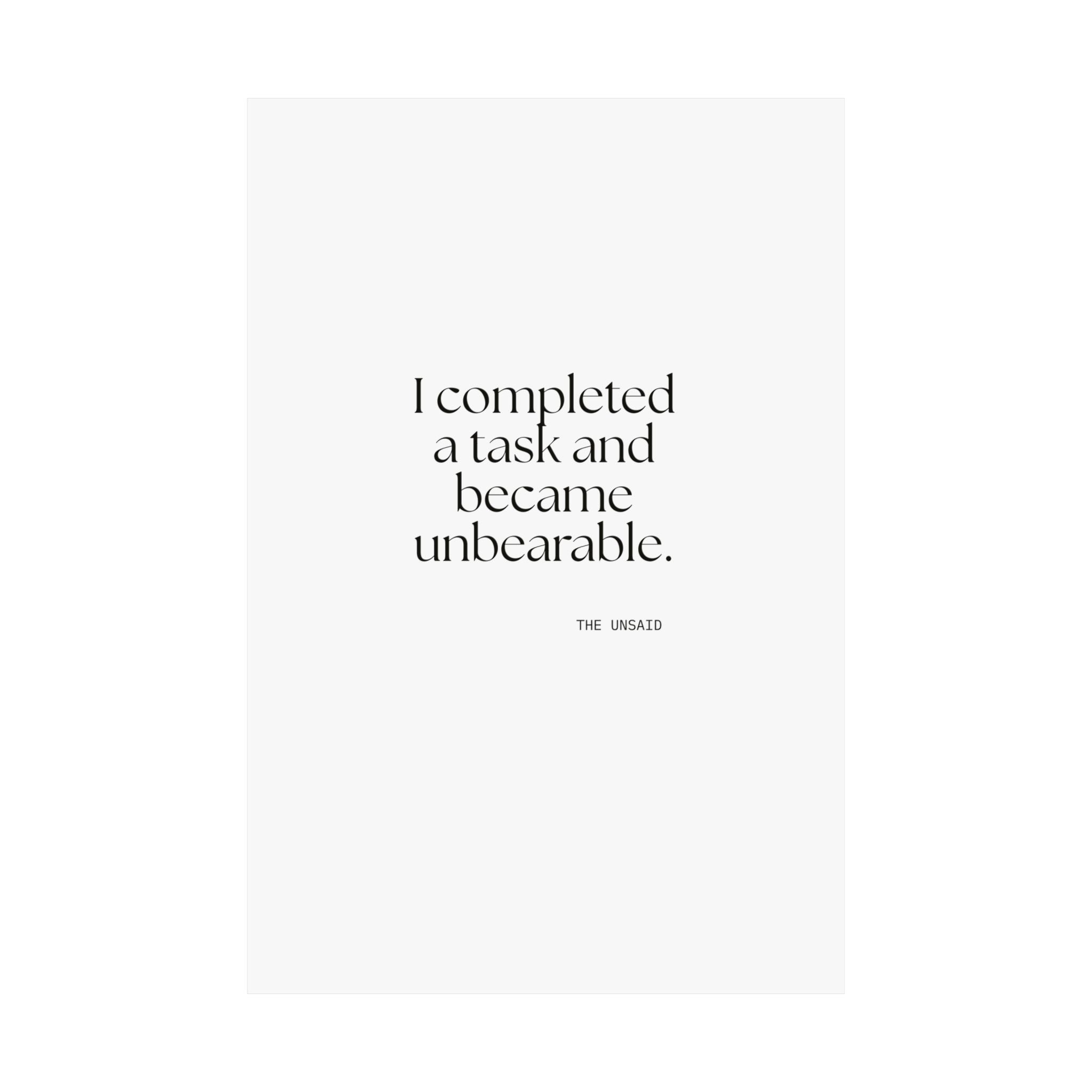 I completed a task and became unbearable - Poster - Dry Humor