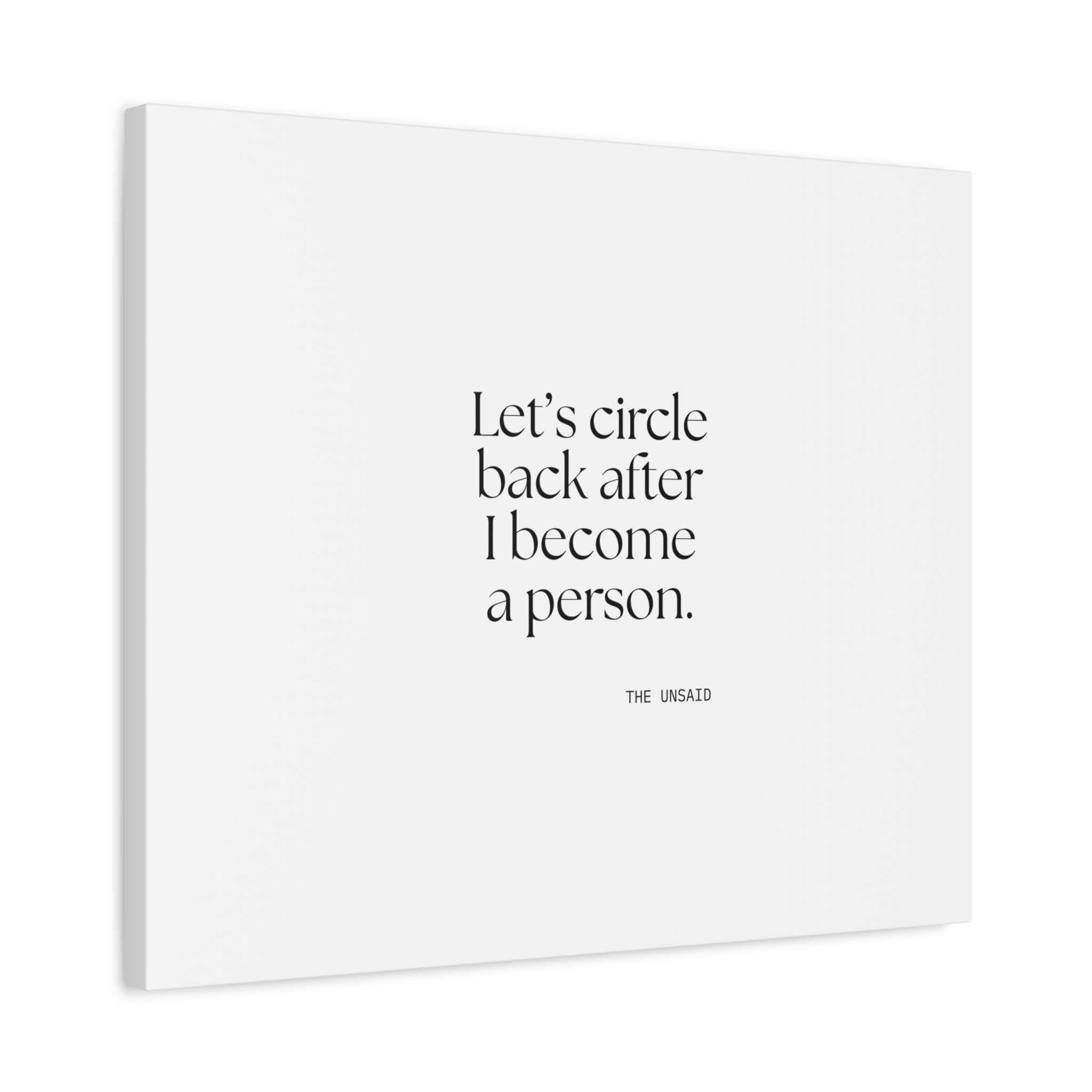 Let’s circle back after I become a person - Canvas Print - For Tired Days