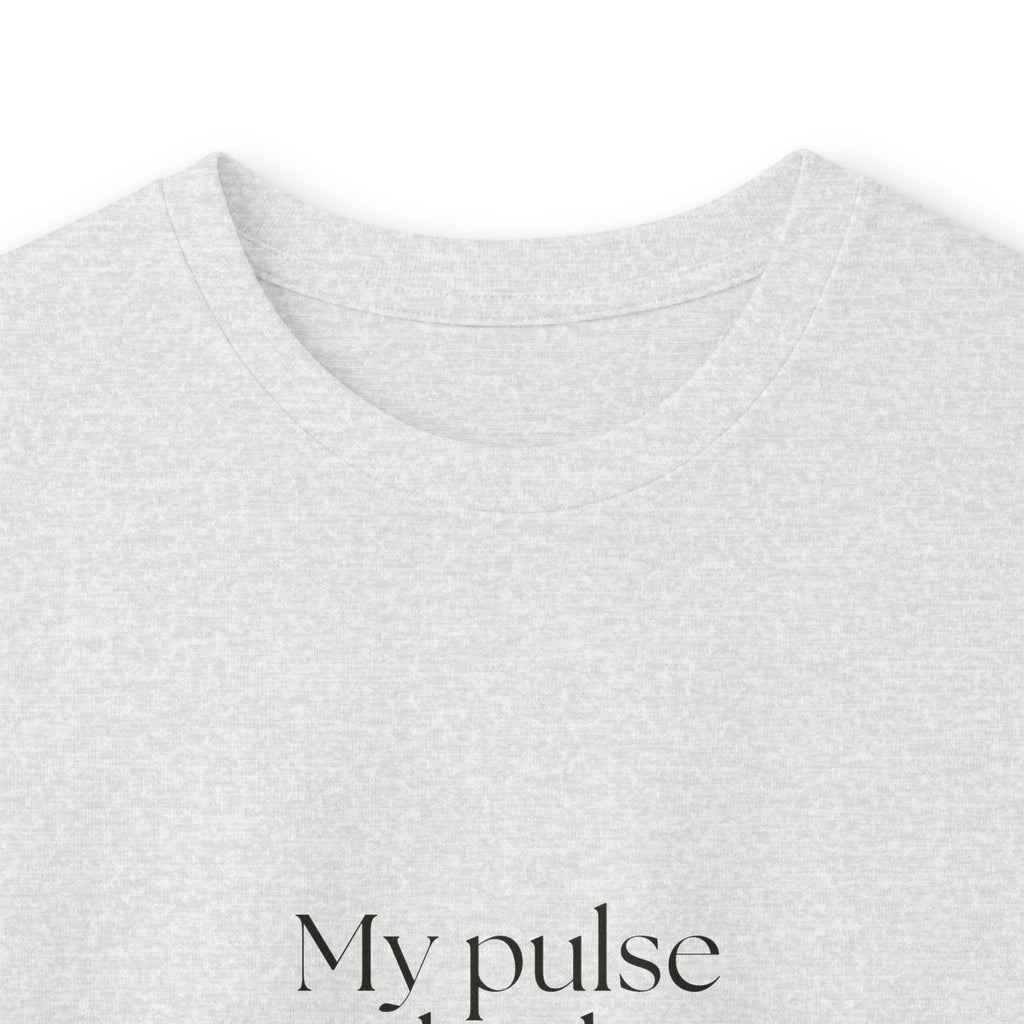 My pulse had opinions - Long Sleeve Shirt - For Overthinkers