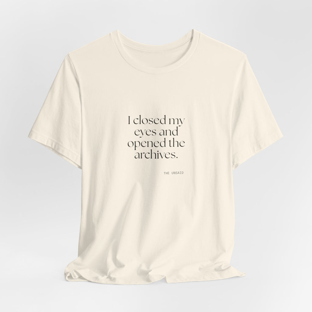 I closed my eyes and opened the archives - Shirt - For Overthinkers