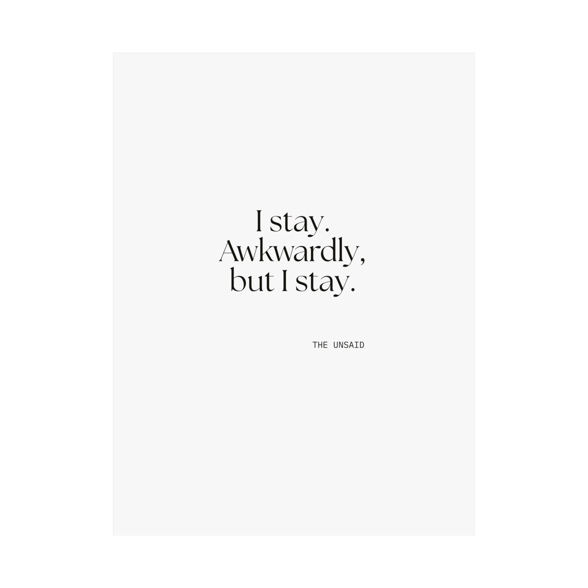 I stay. Awkwardly, but I stay - Poster - For Introverts