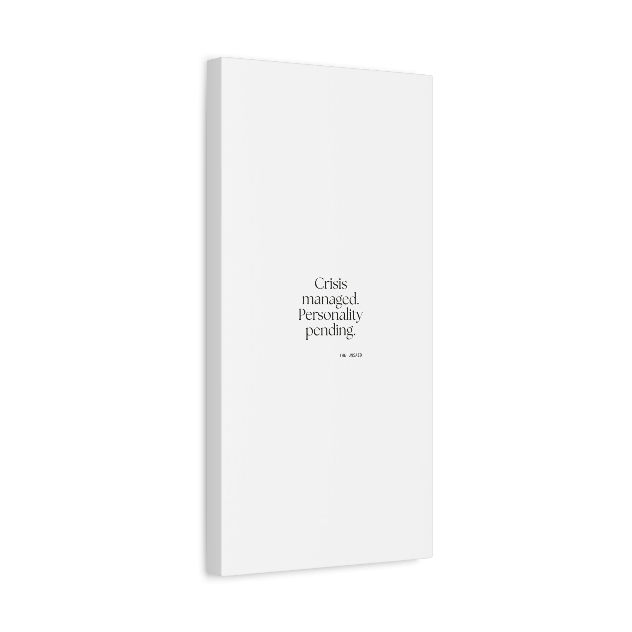 Crisis managed. Personality pending - Canvas Print - For Introverts