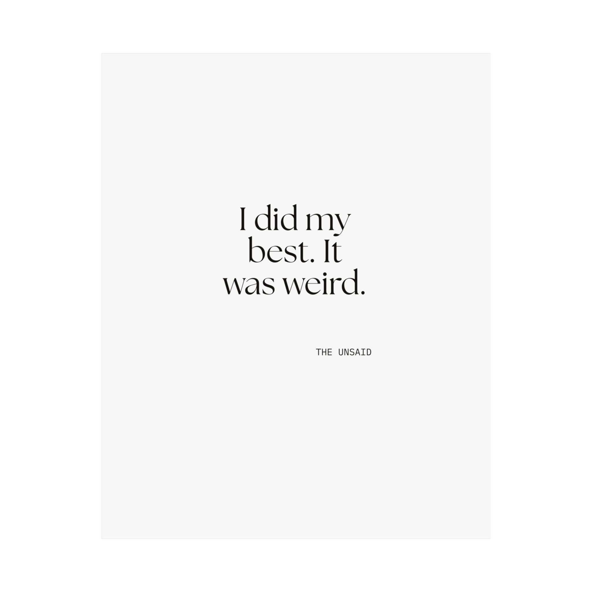 I did my best. It was weird - Poster - Dry Humor